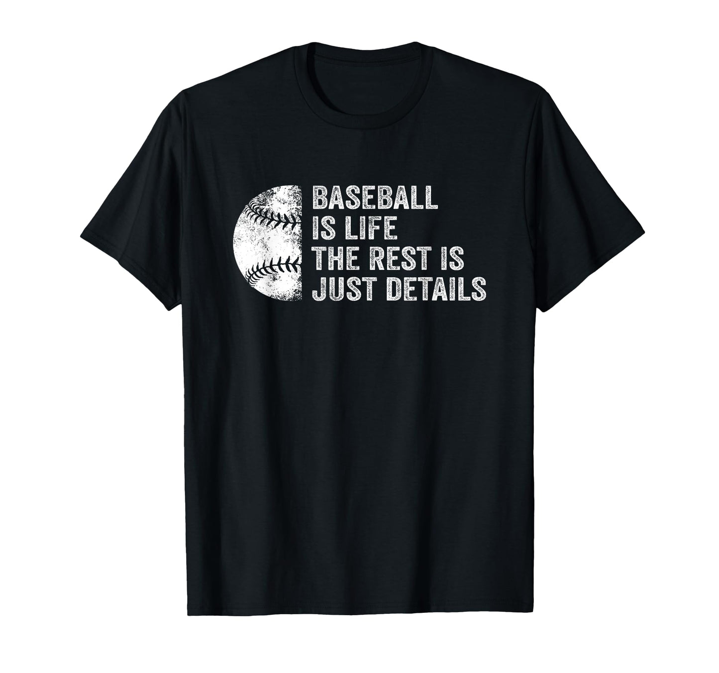 Baseball Is Life Rest Is Just Details T-Shirt - Novelty Apparel Men Women - T-Shirt, Sweatshirt, Hoodie