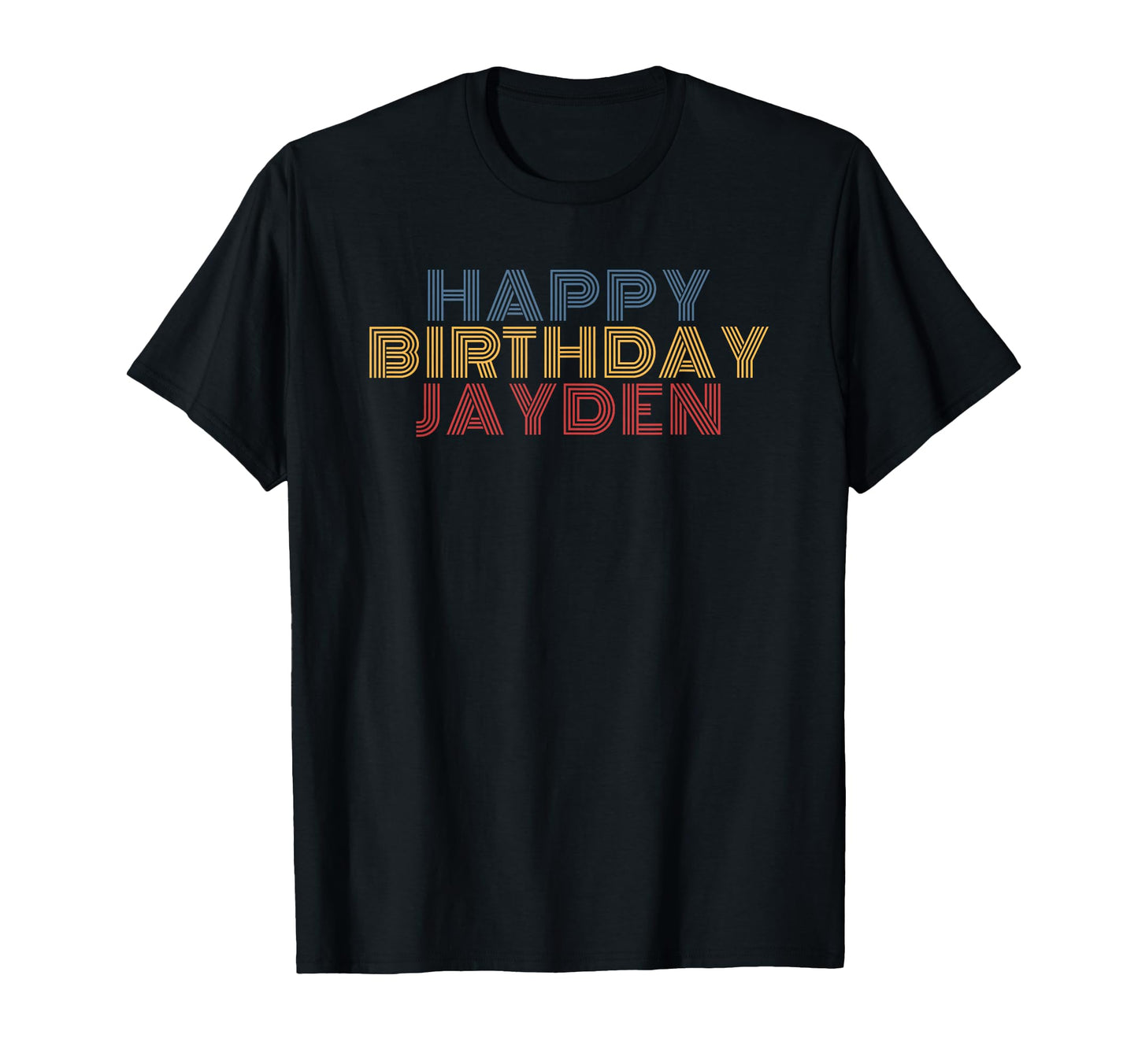 Happy Birthday Jayden Personalized T-Shirt - Streetwear Style Men Women - T-Shirt, Sweatshirt, Hoodie