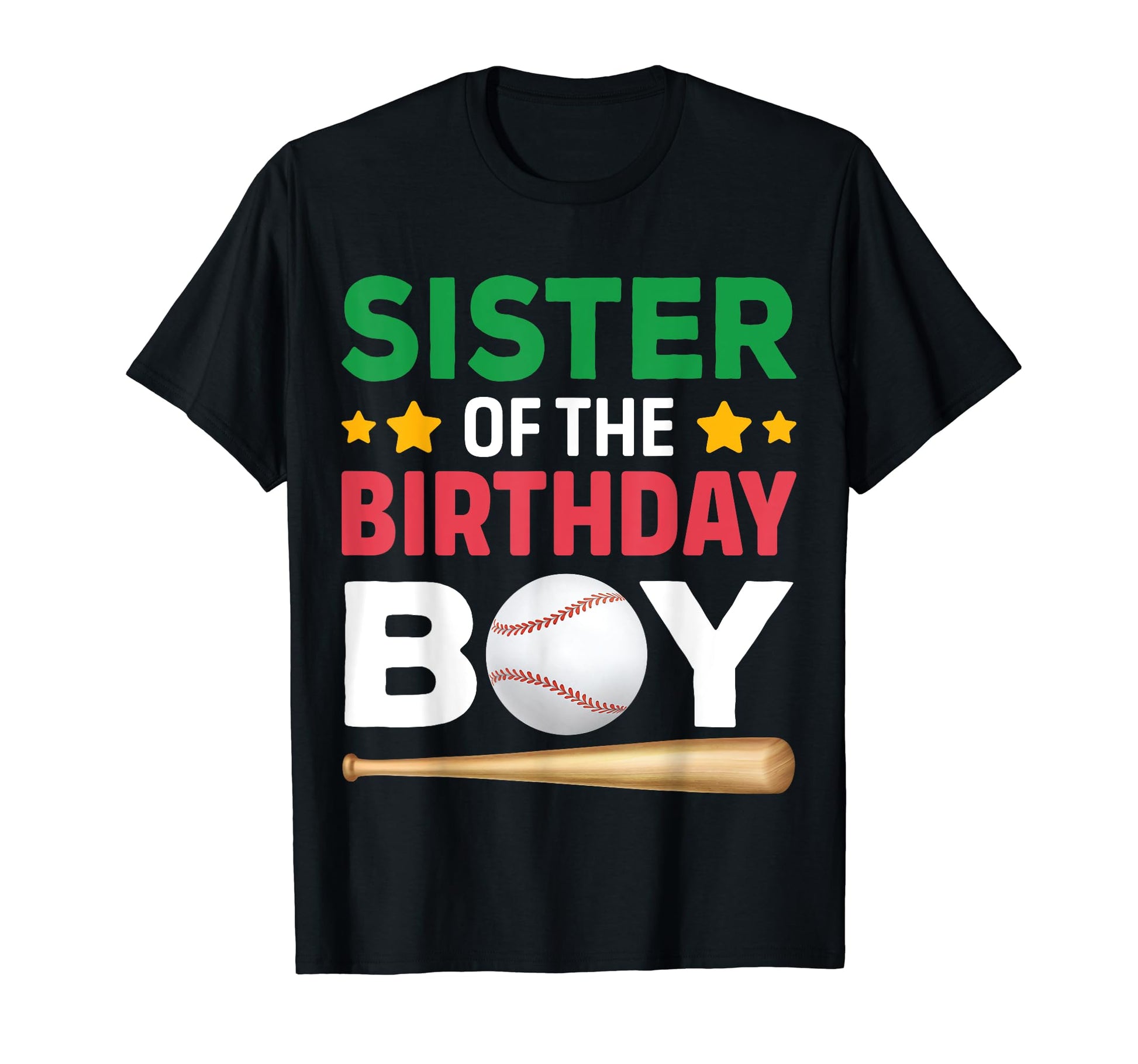 Sister Birthday Baseball Bday Party T-Shirt - Fun Novelty Design Unisex - T-Shirt, Sweatshirt, Hoodie
