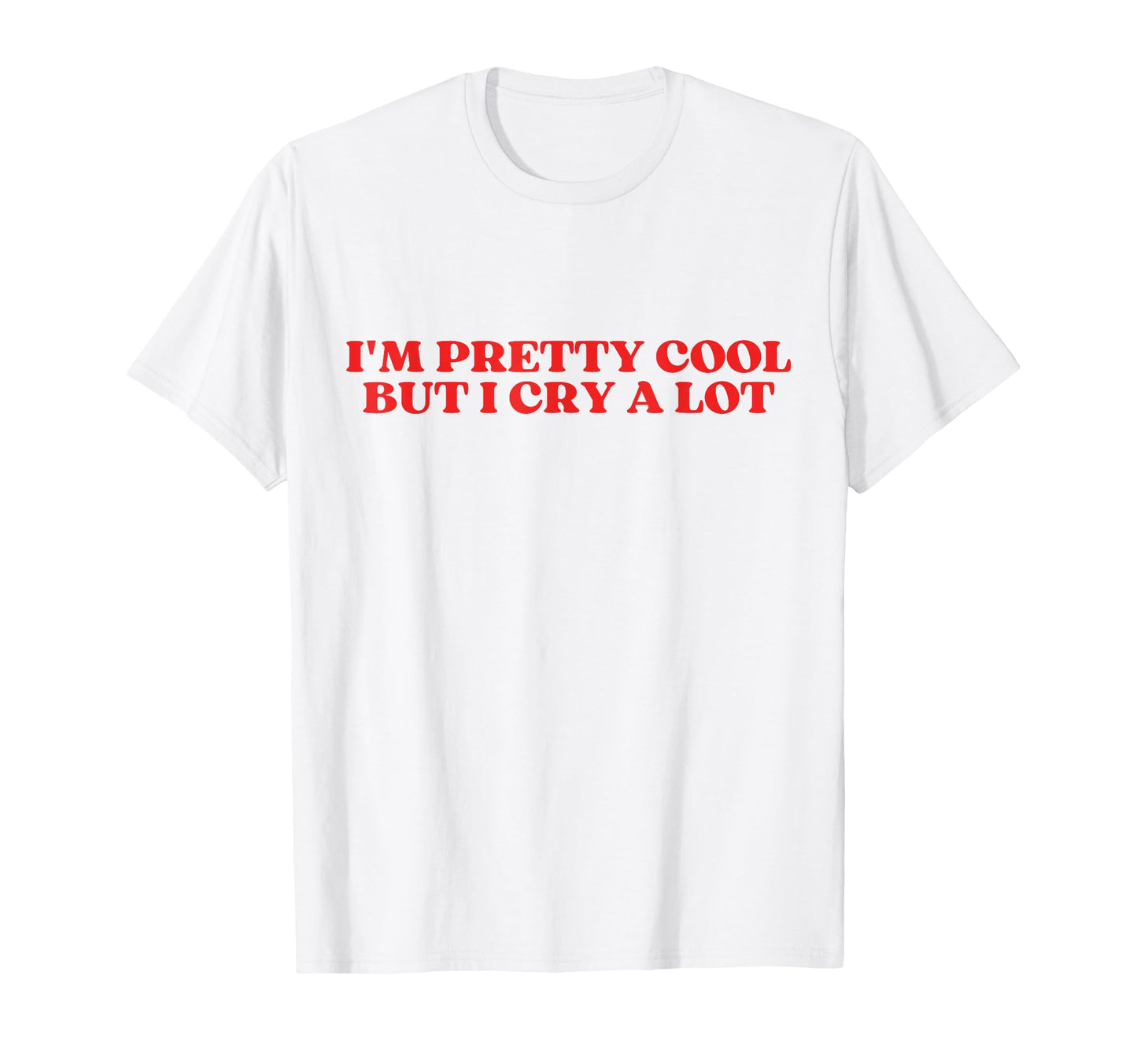 Im Pretty But I Cry Lot Y2K T-Shirt - Fun Novelty Design for Adults - T-Shirt, Sweatshirt, Hoodie