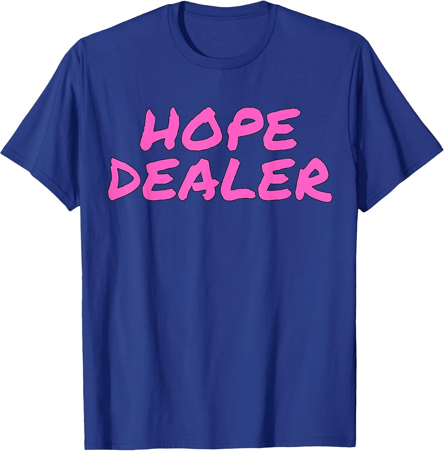 Hope Dealer Kindness Motivational For Men Apparel - Adult & Kids T-Shirts, Sweatshirts & Hoodies apparel design preview 1