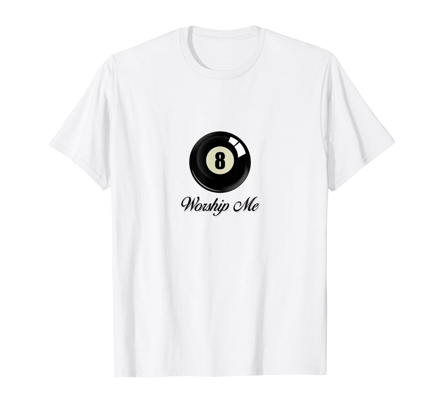 Worship Me Coquette 8 Ball Ribbon T-Shirt - Fun Novelty Design Men Women - T-Shirt, Sweatshirt, Hoodie
