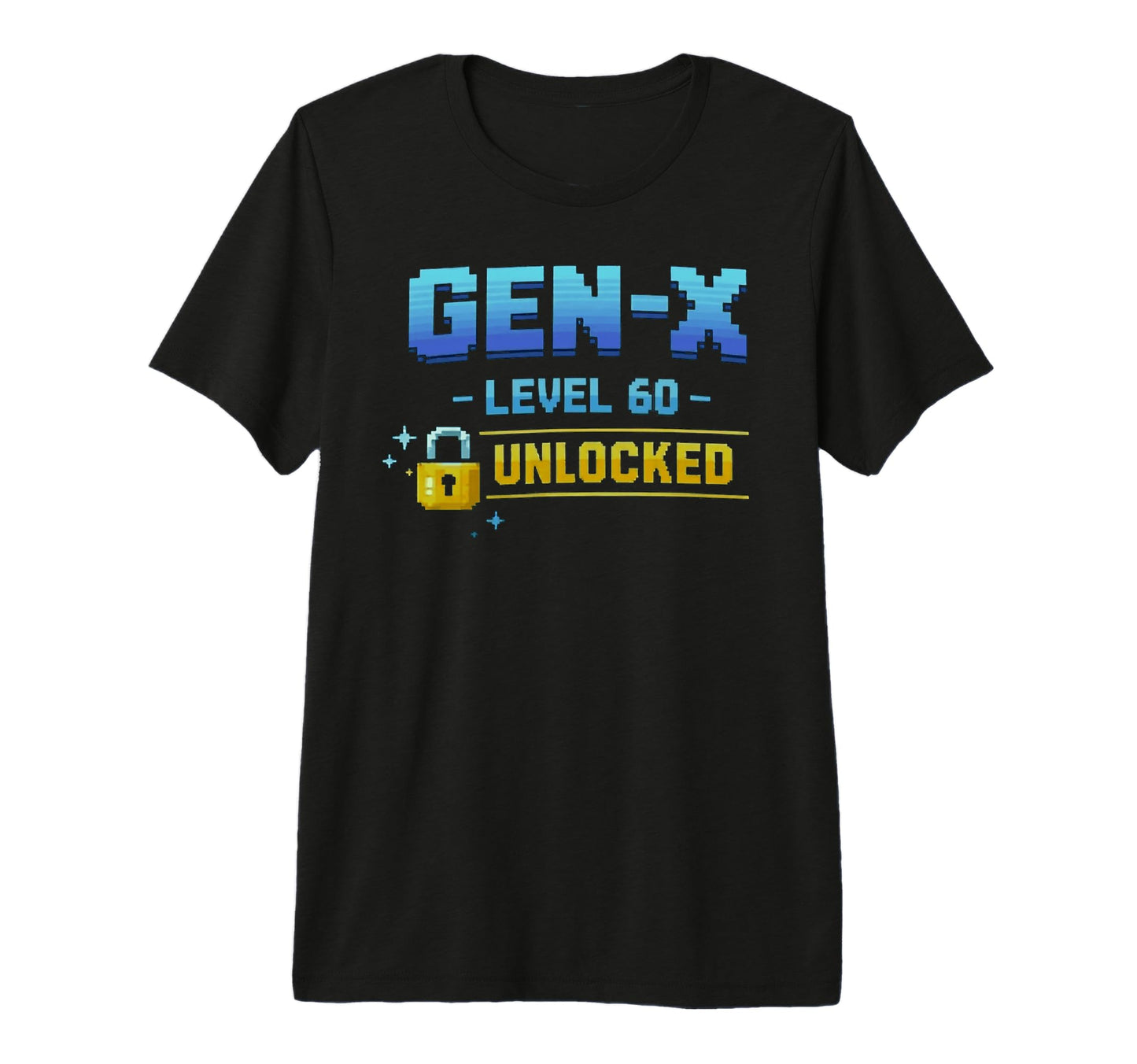 Gen X Level 60 Unlocked Gamer Birthday T-Shirt - Custom Art Print Unisex - T-Shirt, Sweatshirt, Hoodie
