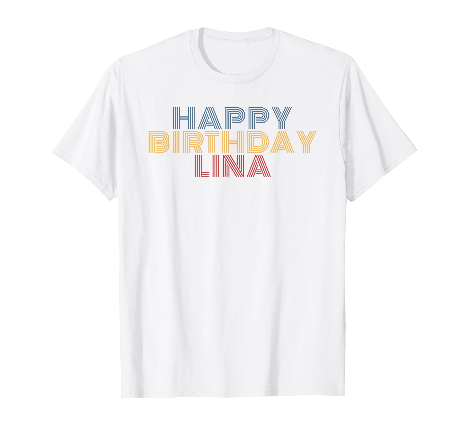 Happy Birthday Lina Personalized Name T-Shirt - Minimalist Print Unisex - T-Shirt, Sweatshirt, Hoodie