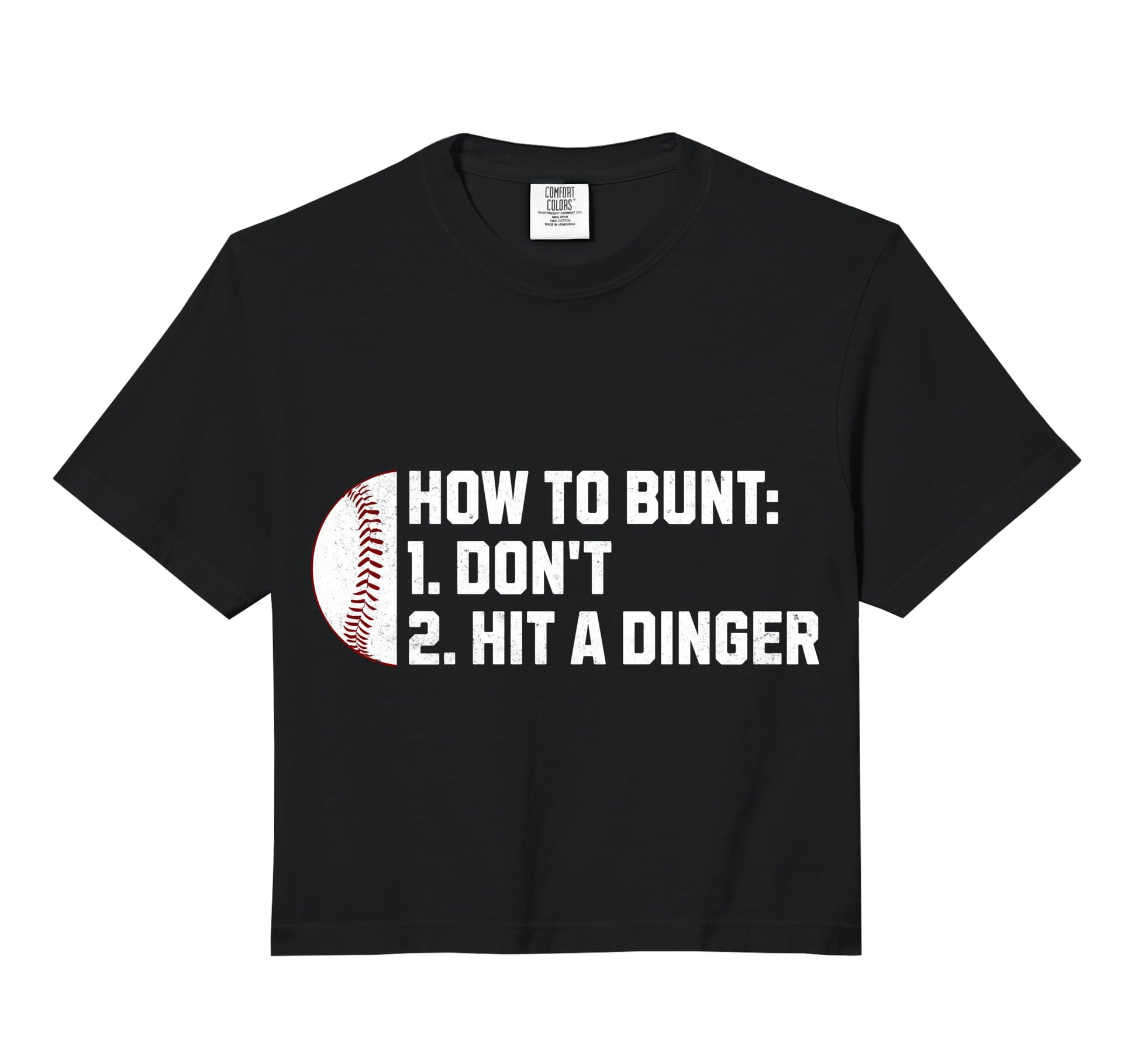 How To Bunt 1 Dont 2 Hit Dinger Funny Hoodie - Unique Graphic Unisex - T-Shirt, Sweatshirt, Hoodie