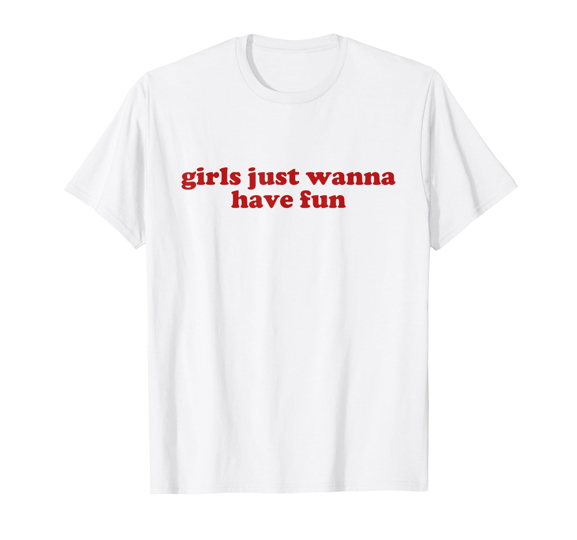 Just Wanna Have Fun Y2K Aesthetic T-Shirt - Casual Everyday Wear for Adults - T-Shirt, Sweatshirt, Hoodie