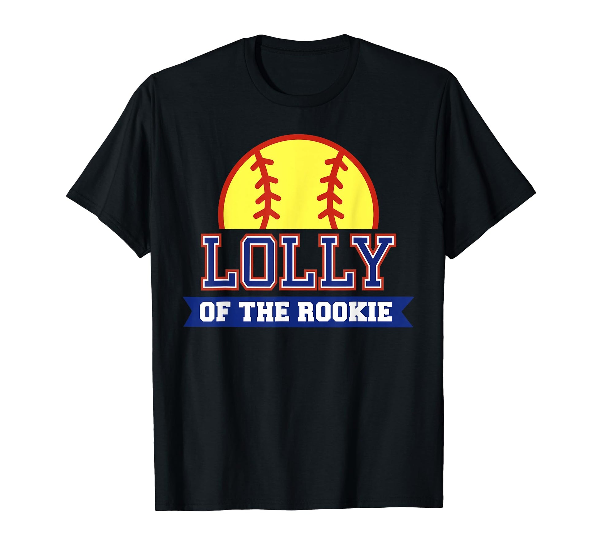 Lolly Rookie 1St Birthday Softball Theme T-Shirt - Graphic Print Men Women - T-Shirt, Sweatshirt, Hoodie