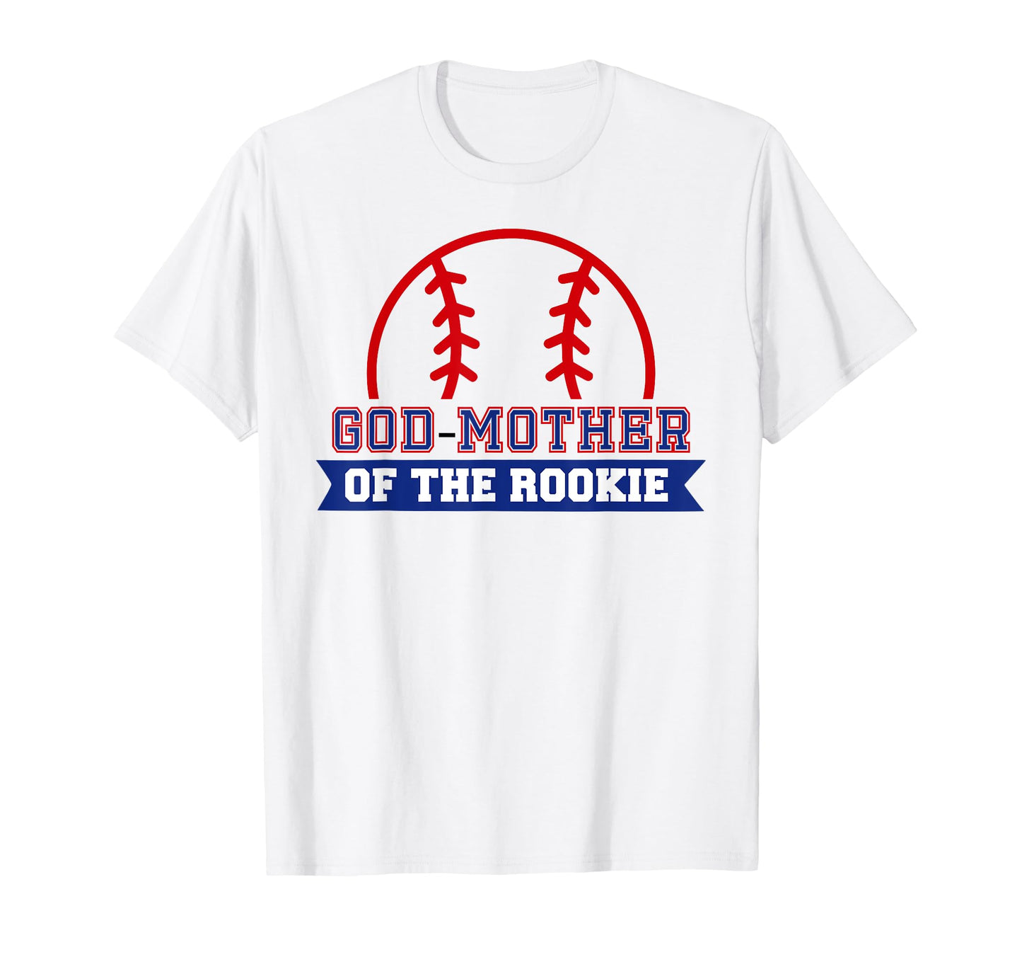 God Mother Rookie 1St Birthday Baseball T-Shirt - Aesthetic Graphic Unisex - T-Shirt, Sweatshirt, Hoodie