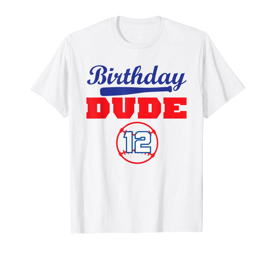12 Year Old 12Th Birthday Dude Baseball T-Shirt - Novelty Apparel Unisex - T-Shirt, Sweatshirt, Hoodie