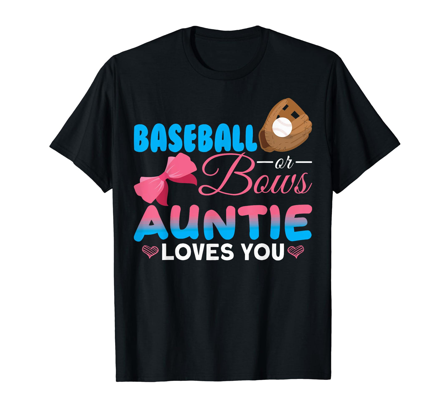 Funny Baseball Or Bows Auntie Loves You T-Shirt - Trendy Graphic for Adults - T-Shirt, Sweatshirt, Hoodie
