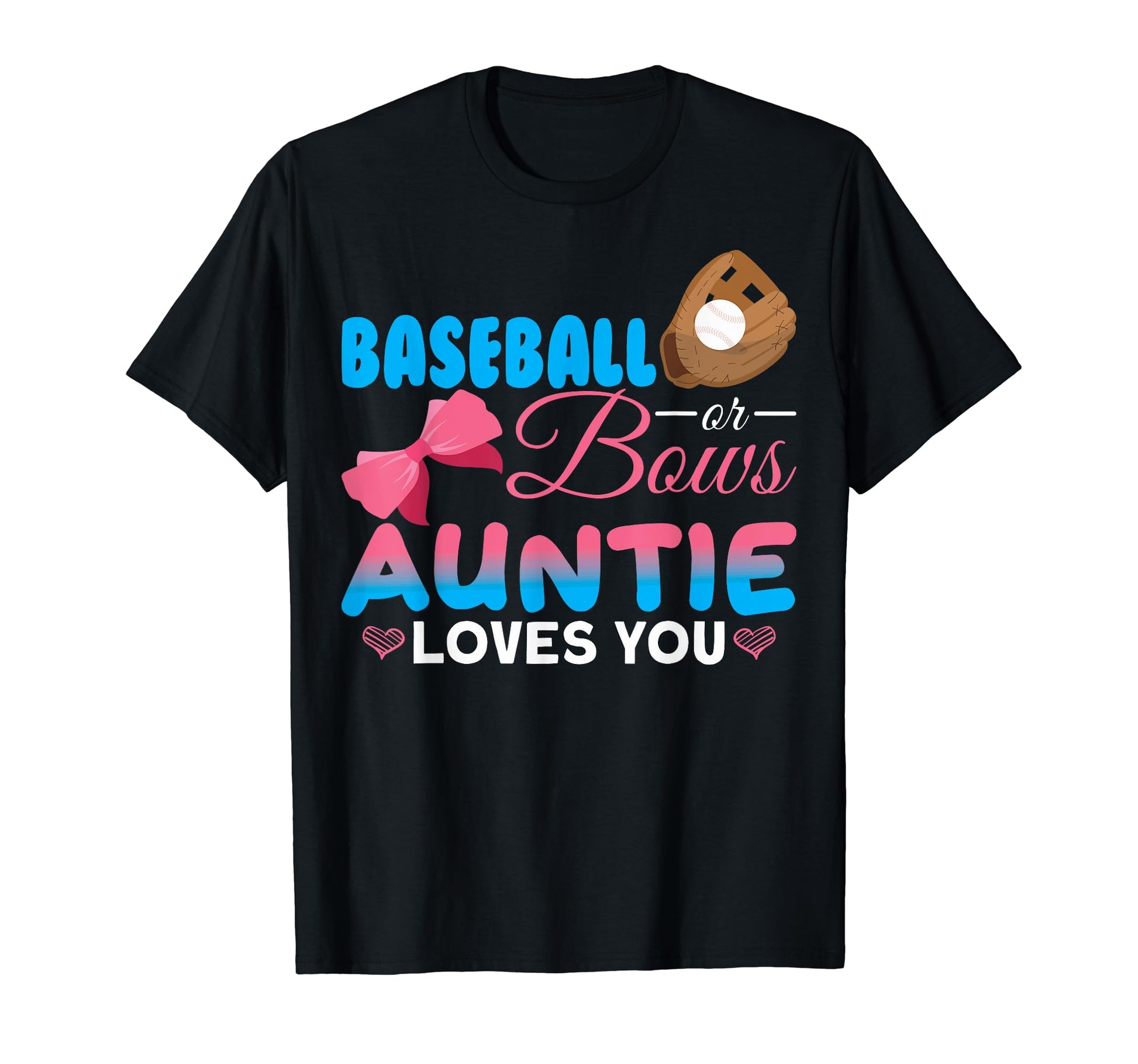 Funny Baseball Or Bows Auntie Loves You T-Shirt - Trendy Graphic for Adults - T-Shirt, Sweatshirt, Hoodie