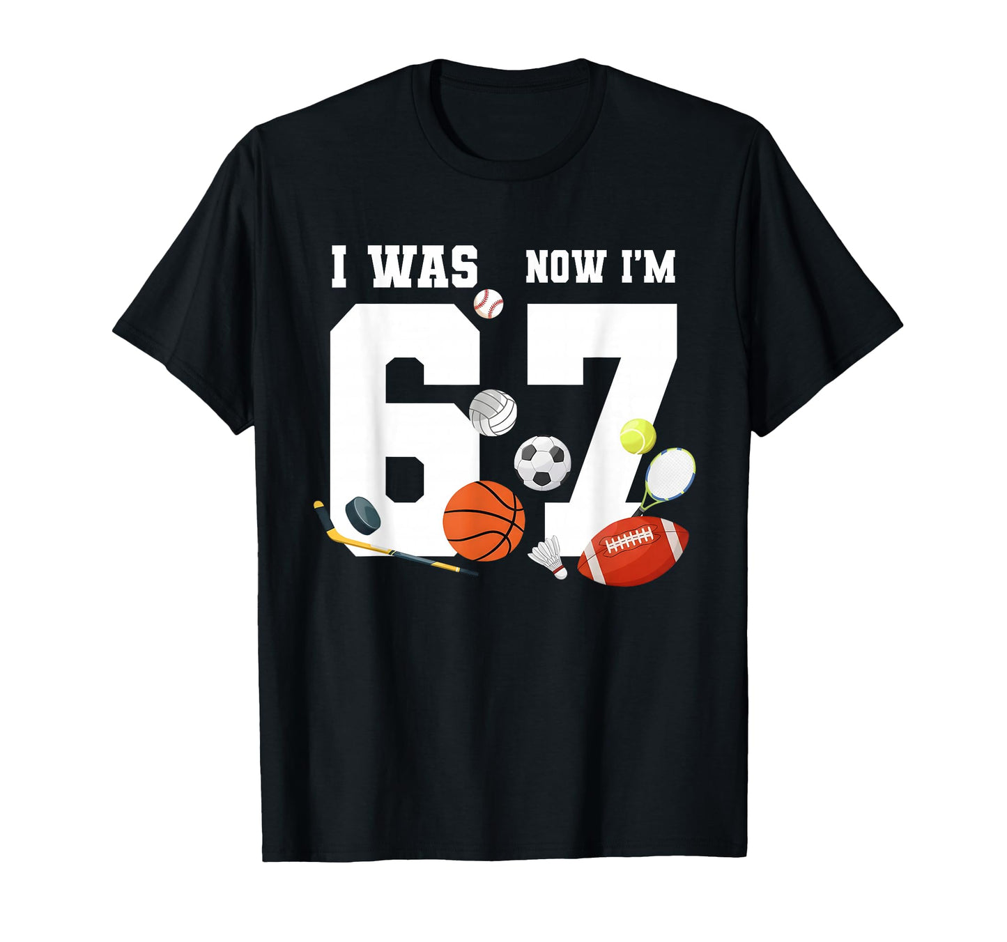 6 7 Meme 7 Years Old I Was 6 Now Im 7 T-Shirt - Unique Graphic Unisex - T-Shirt, Sweatshirt, Hoodie