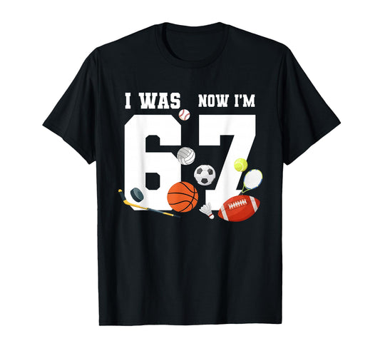 6 7 Meme 7 Years Old I Was 6 Now Im 7 T-Shirt - Unique Graphic Unisex - T-Shirt, Sweatshirt, Hoodie