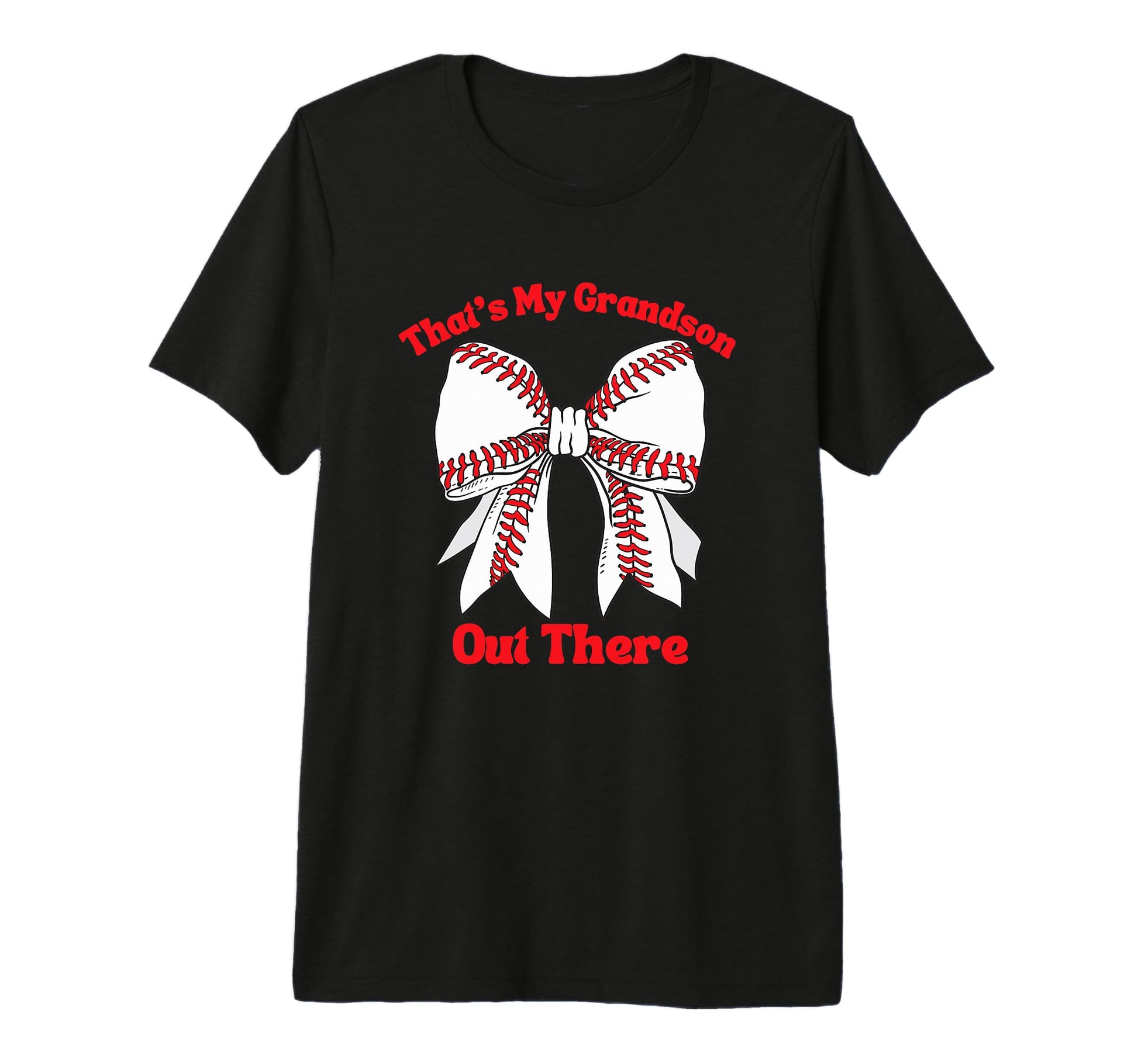 Thats My Grandson Out There Baseball T-Shirt - Custom Art Print Unisex - T-Shirt, Sweatshirt, Hoodie