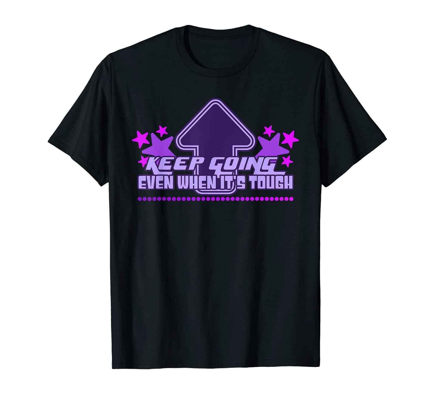 Keep Going Y2K Aesthetic Inspirational 90S T-Shirt - Trendy Graphic Unisex - T-Shirt, Sweatshirt, Hoodie