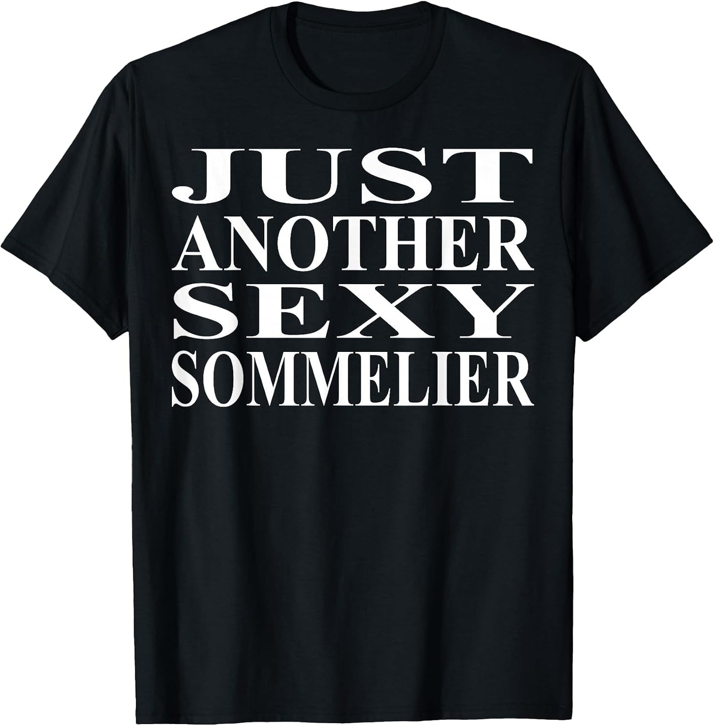 Cool Sommelier Humor Quote Merch - Adult & Kids T-Shirts, Sweatshirts & Hoodies apparel design preview 1