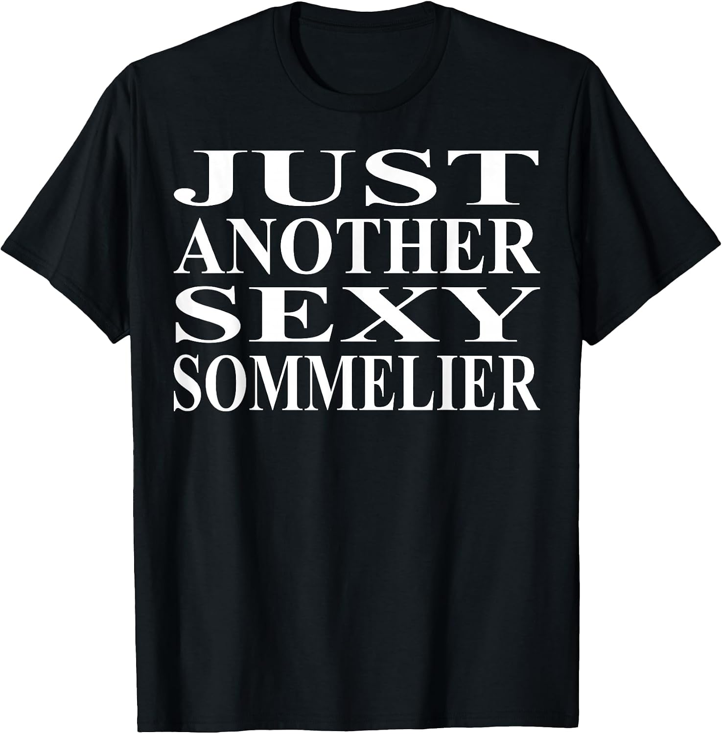 Cool Sommelier Humor Quote Merch - Adult & Kids T-Shirts, Sweatshirts & Hoodies apparel design preview 1
