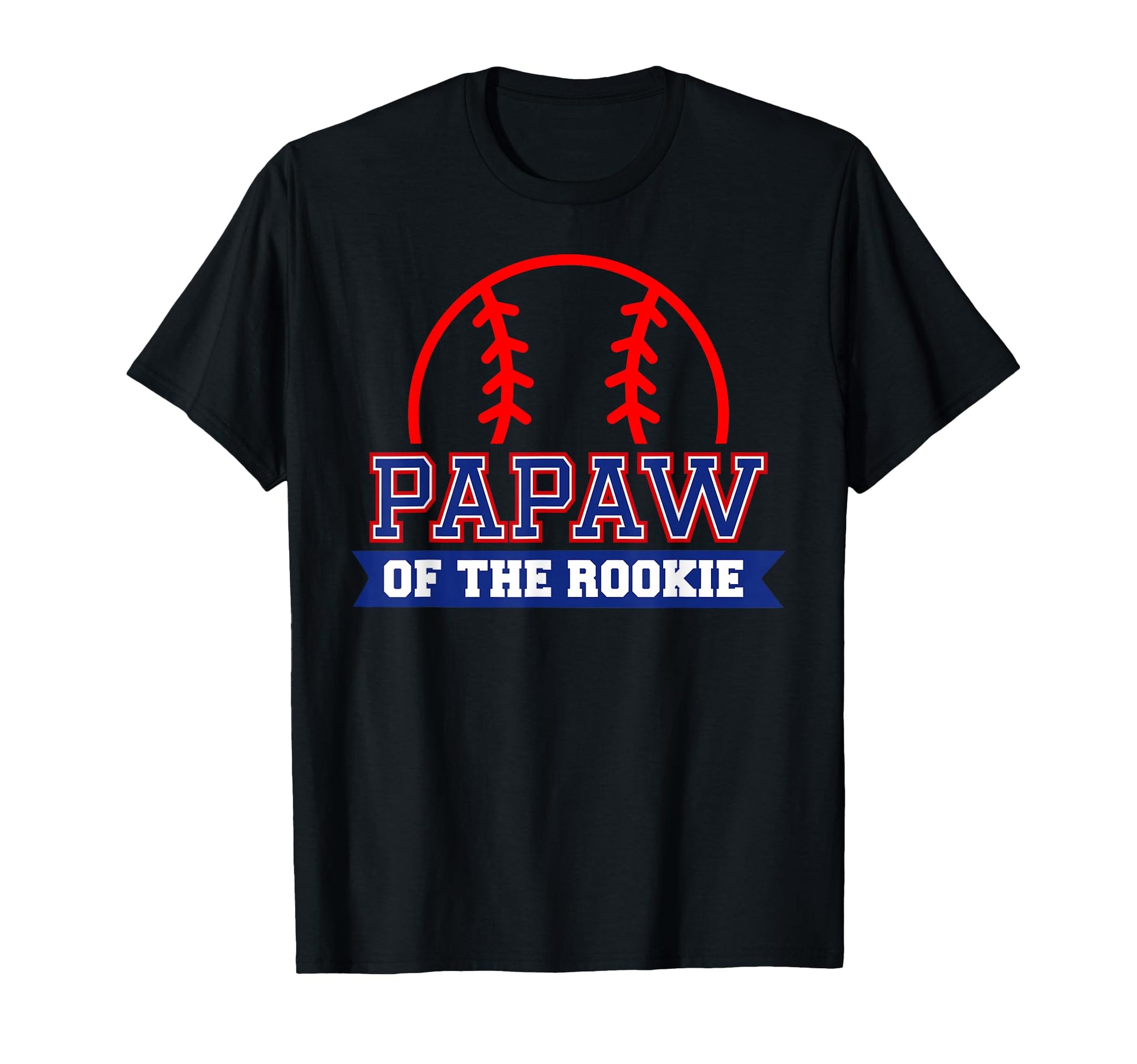 Papaw Rookie 1St Birthday Baseball T-Shirt - Casual Everyday Wear Unisex - T-Shirt, Sweatshirt, Hoodie