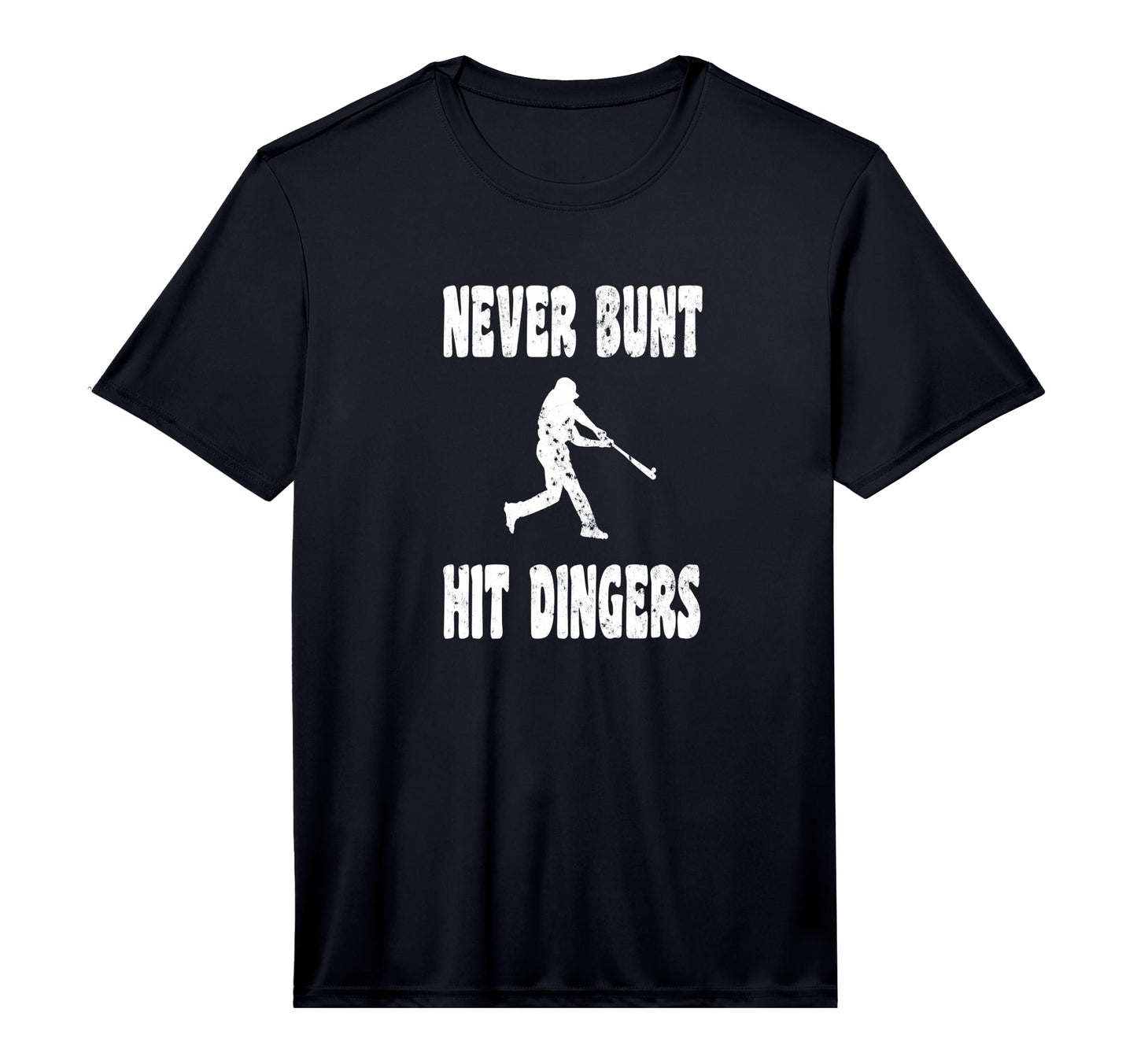 Never Bunt Hit Dingers Homerun T-Shirt - Unique Graphic for Adults - T-Shirt, Sweatshirt, Hoodie