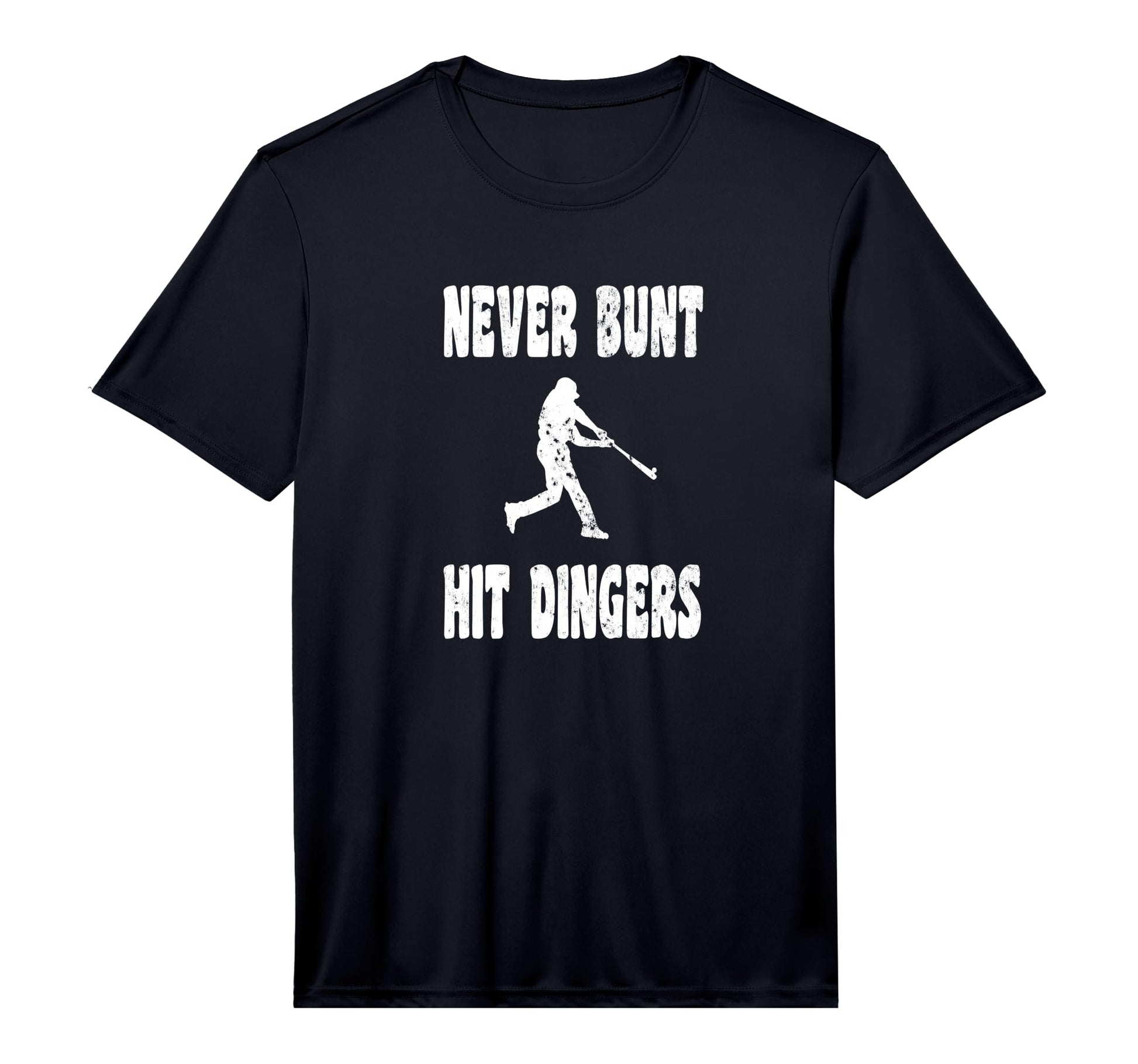 Never Bunt Hit Dingers Homerun T-Shirt - Unique Graphic for Adults - T-Shirt, Sweatshirt, Hoodie