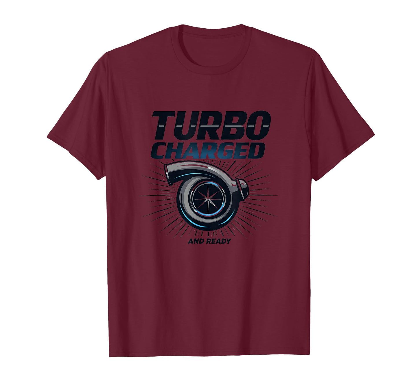 Turbo Charged And Ready Car Enthusiast T-Shirt - Graphic Print Unisex - T-Shirt, Sweatshirt, Hoodie