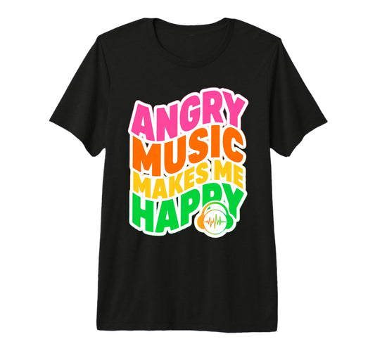 Angry Music Makes Me Happy T-Shirt - Minimalist Print for Adults - T-Shirt, Sweatshirt, Hoodie