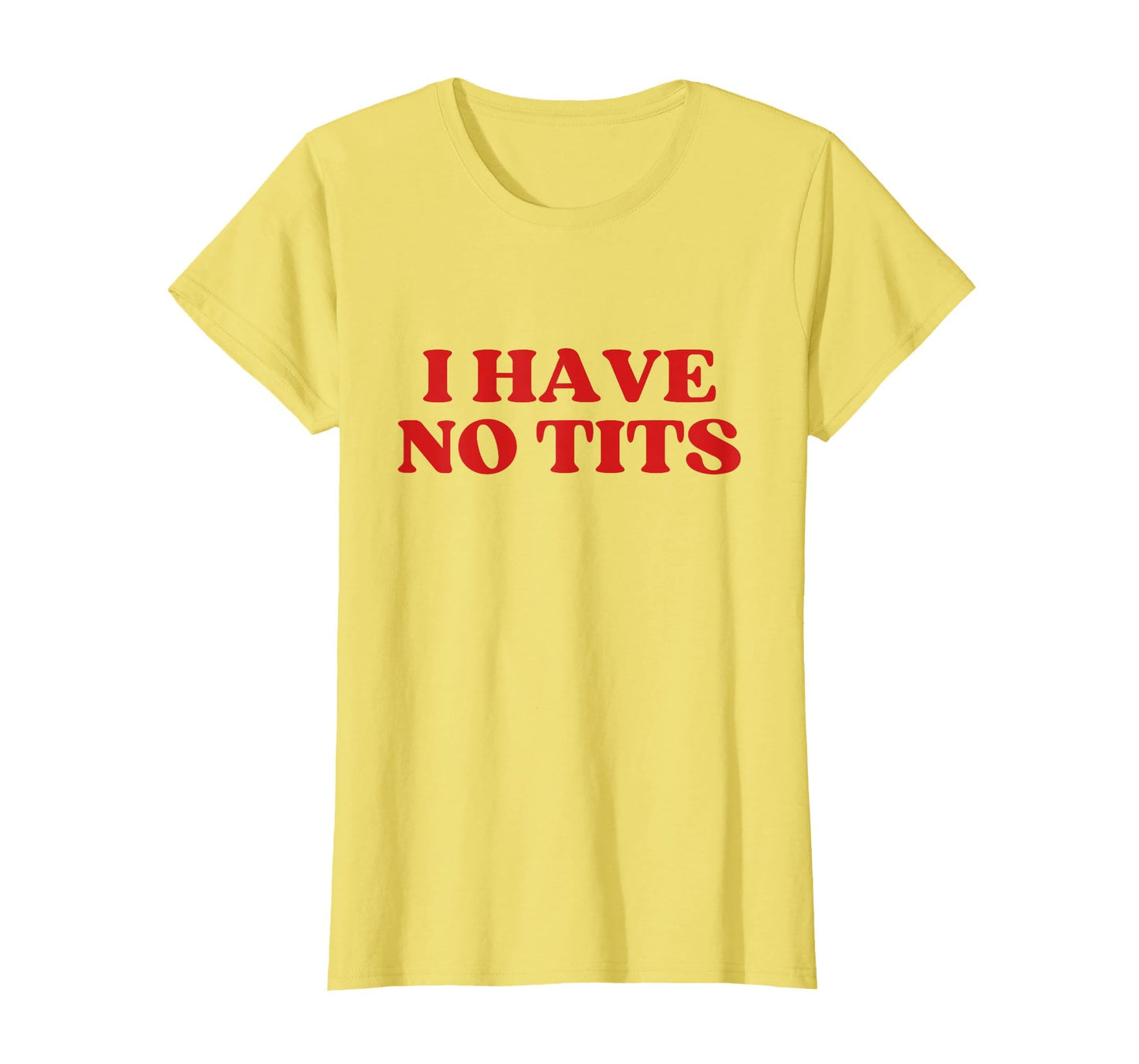 I Have No Tits Y2K Aesthetic T-Shirt - Streetwear Style Men Women - T-Shirt, Sweatshirt, Hoodie