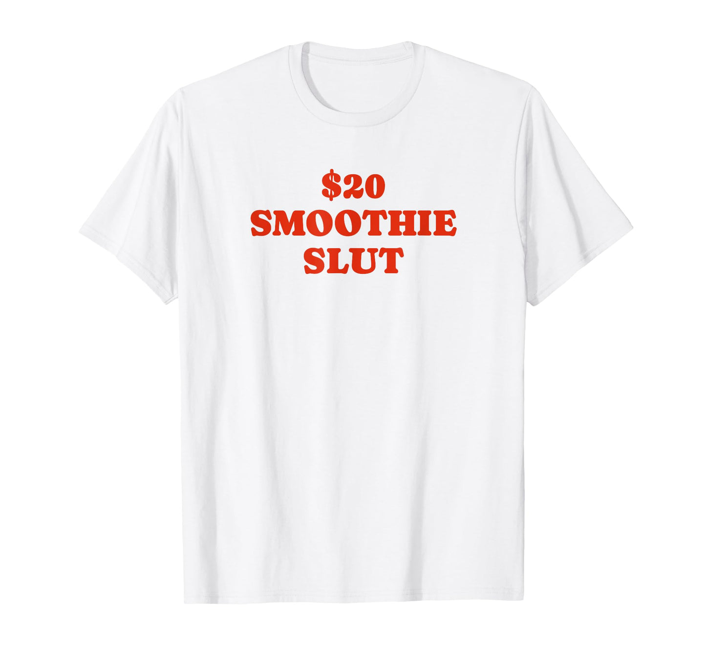 20 Smoothie Slut Funny Y2K Aesthetic T-Shirt - Minimalist Print for Adults - T-Shirt, Sweatshirt, Hoodie