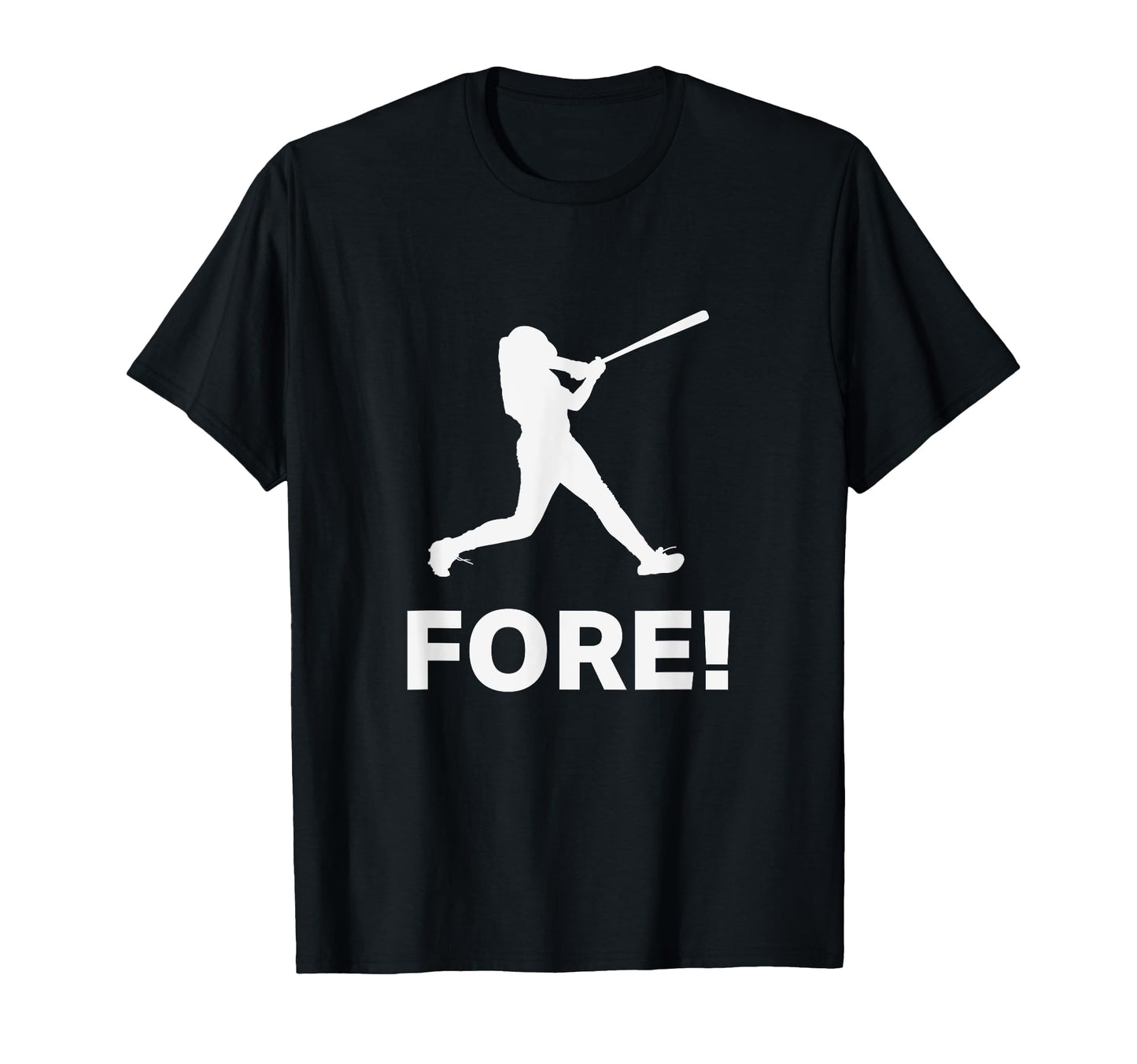 Funny Baseball Player Fore Batter T-Shirt - Fun Novelty Design Men Women - T-Shirt, Sweatshirt, Hoodie