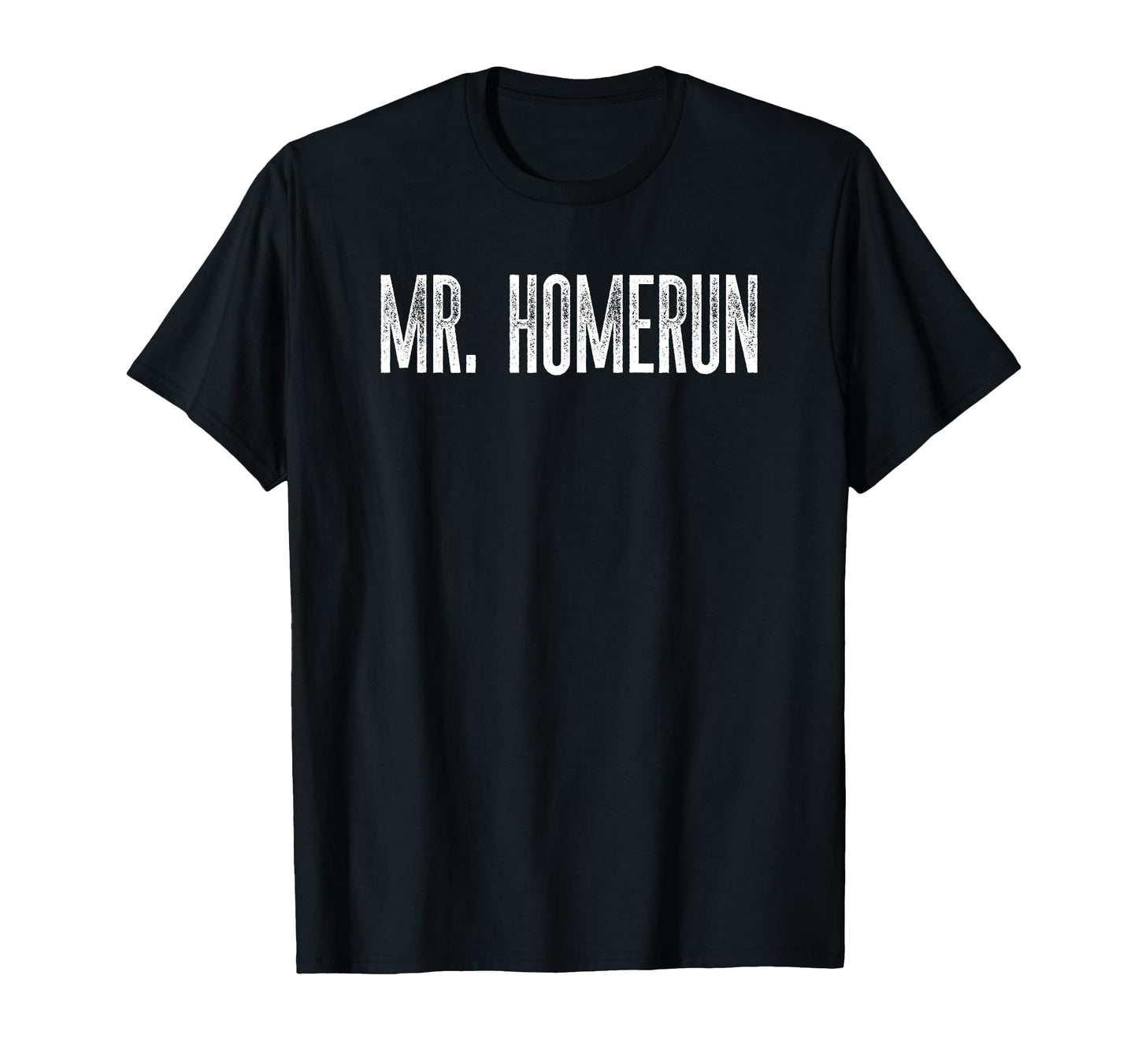 Funny Mr Homerun Fun Gag Novelty T-Shirt - Minimalist Print for Adults - T-Shirt, Sweatshirt, Hoodie