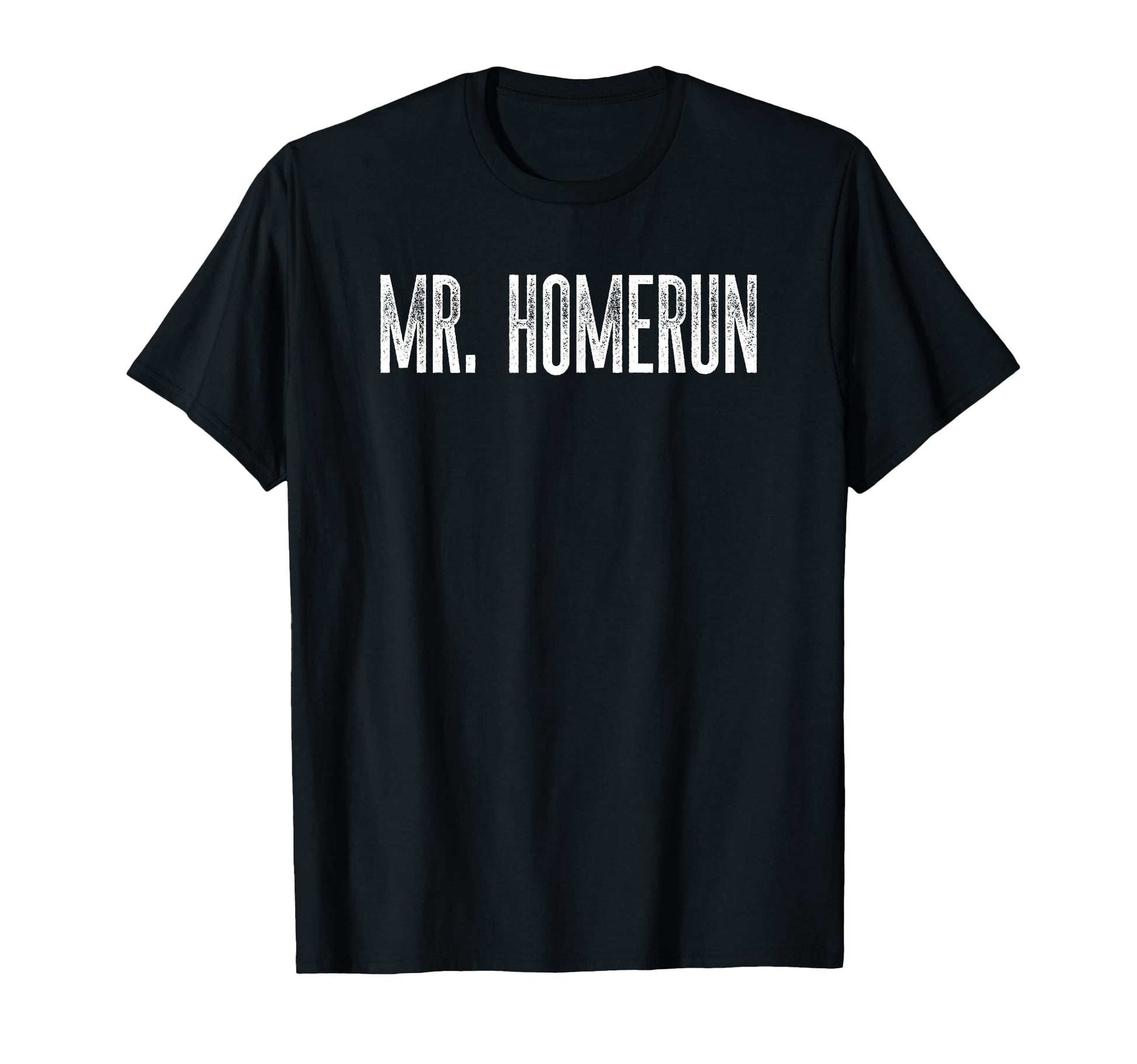 Funny Mr Homerun Fun Gag Novelty T-Shirt - Minimalist Print for Adults - T-Shirt, Sweatshirt, Hoodie