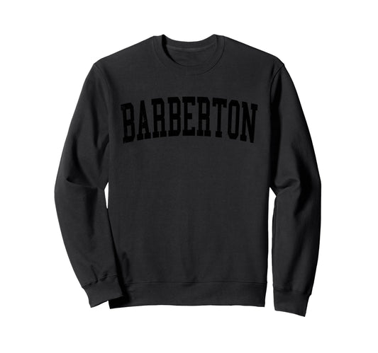 Barberton Oh Distressed Black Sweatshirt - Custom Art Print for Adults - T-Shirt, Sweatshirt, Hoodie