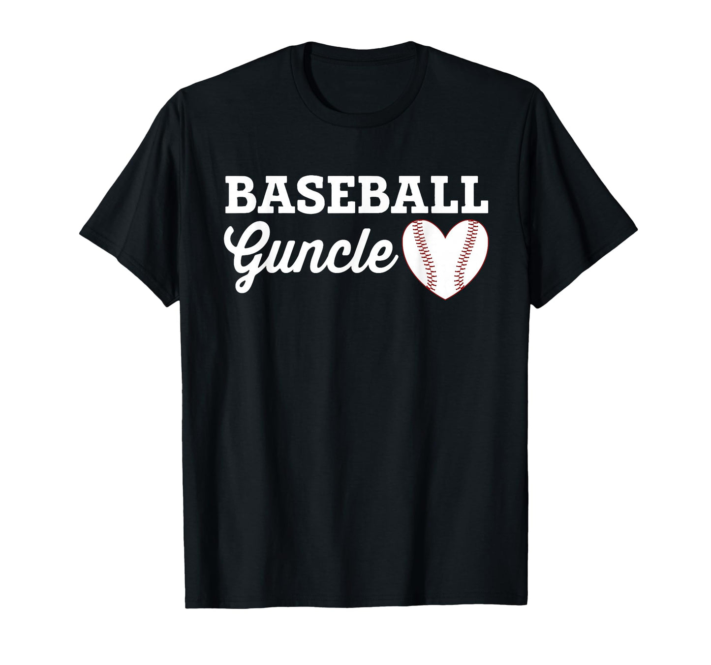 Baseball Guncle Love Heart Baseball T-Shirt - Fun Novelty Design Men Women - T-Shirt, Sweatshirt, Hoodie