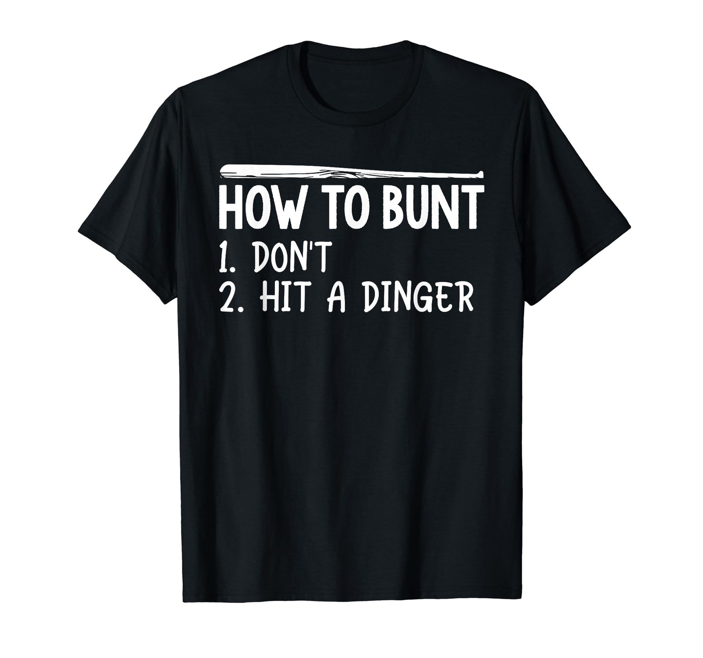 How To Bunt Hit Dinger Instead T-Shirt - Aesthetic Graphic Men Women - T-Shirt, Sweatshirt, Hoodie