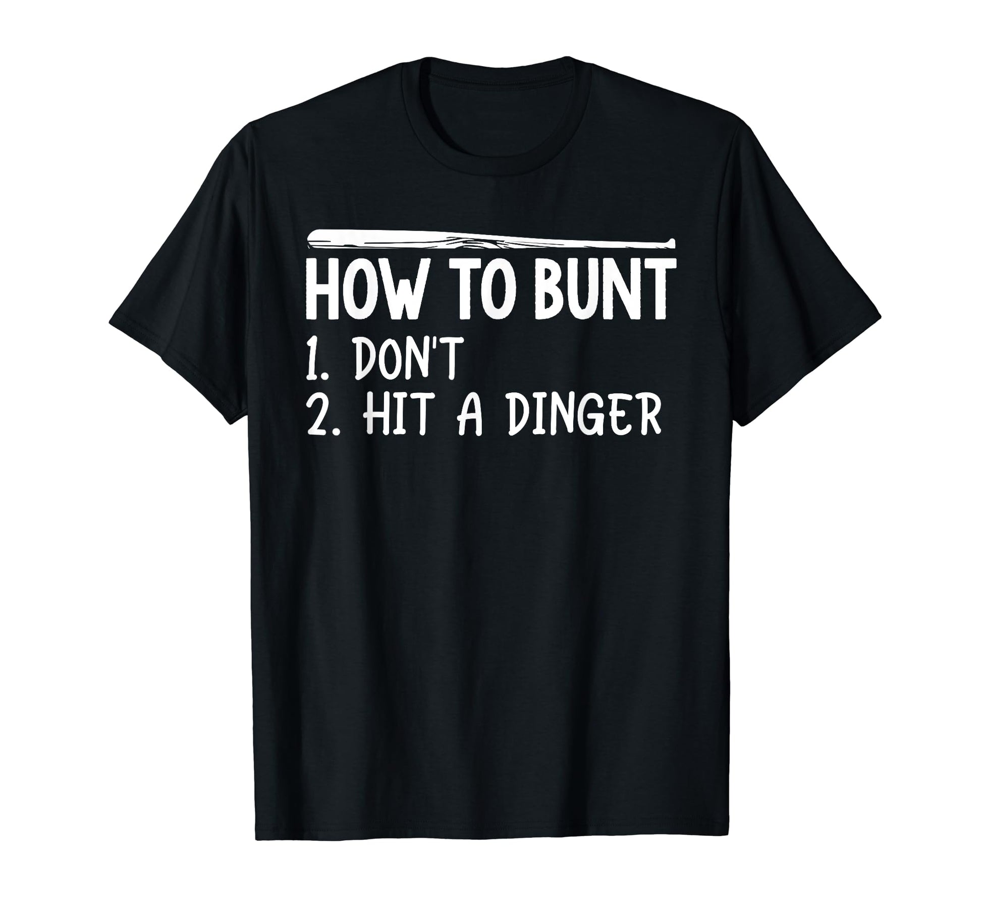 How To Bunt Hit Dinger Instead T-Shirt - Aesthetic Graphic Men Women - T-Shirt, Sweatshirt, Hoodie