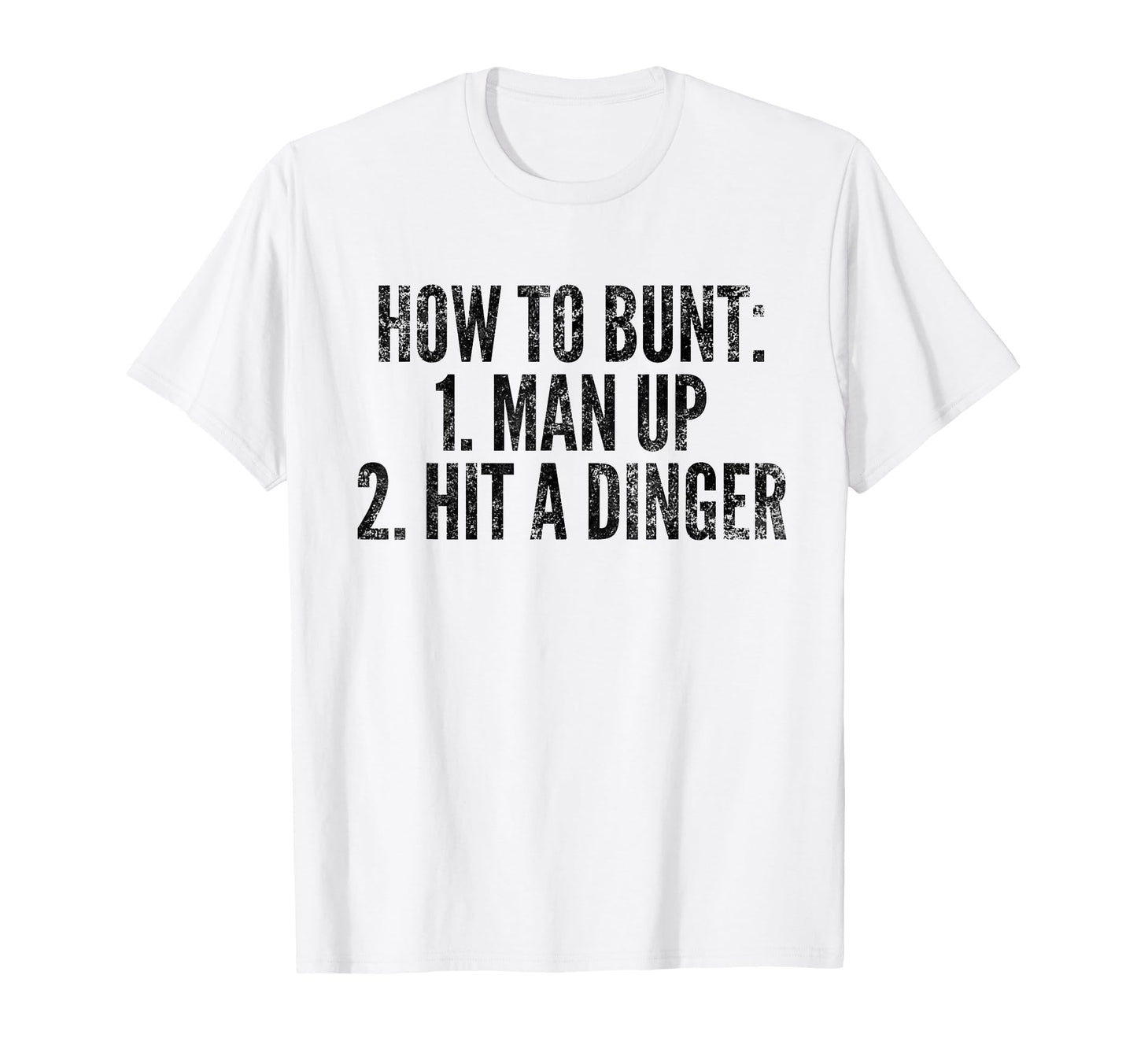 How To Bunt Hit Dinger Funny Baseball T-Shirt - Graphic Print Men Women - T-Shirt, Sweatshirt, Hoodie