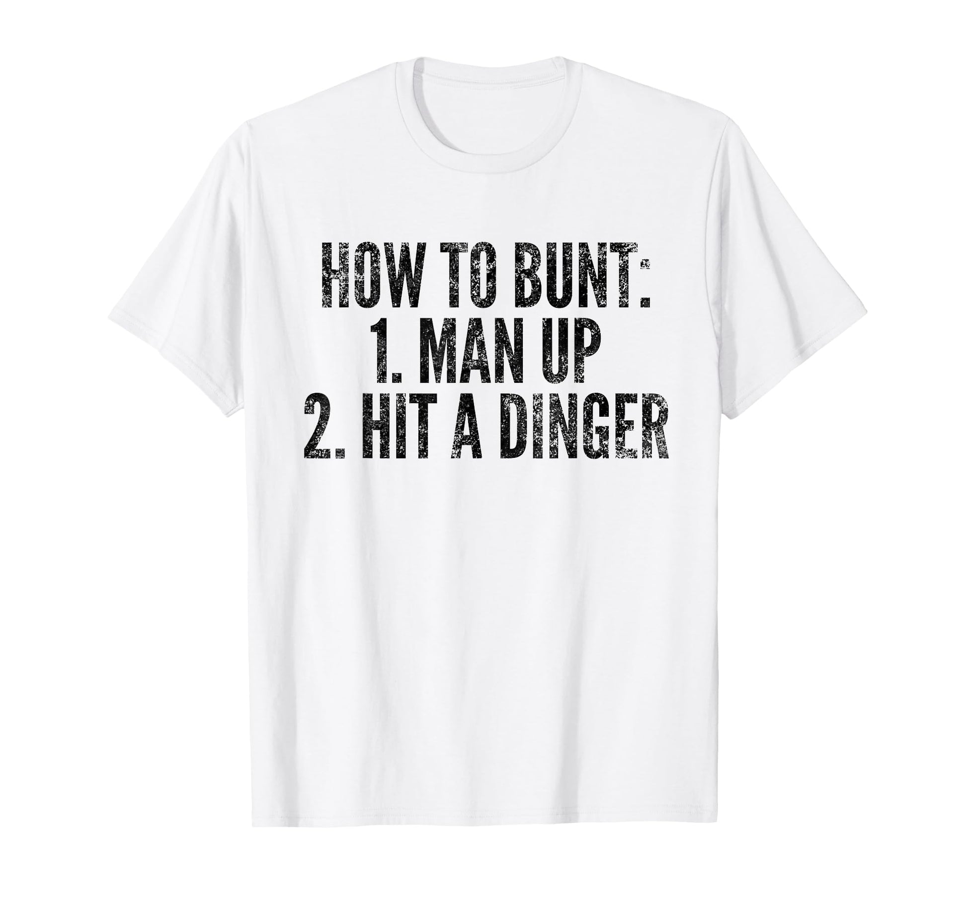 How To Bunt Hit Dinger Funny Baseball T-Shirt - Graphic Print Men Women - T-Shirt, Sweatshirt, Hoodie