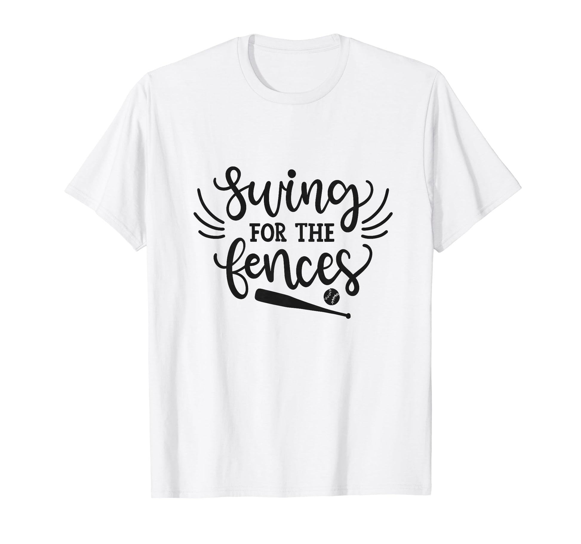 Swing Fences Baseball Home Run Player T-Shirt - Unique Graphic for Adults - T-Shirt, Sweatshirt, Hoodie
