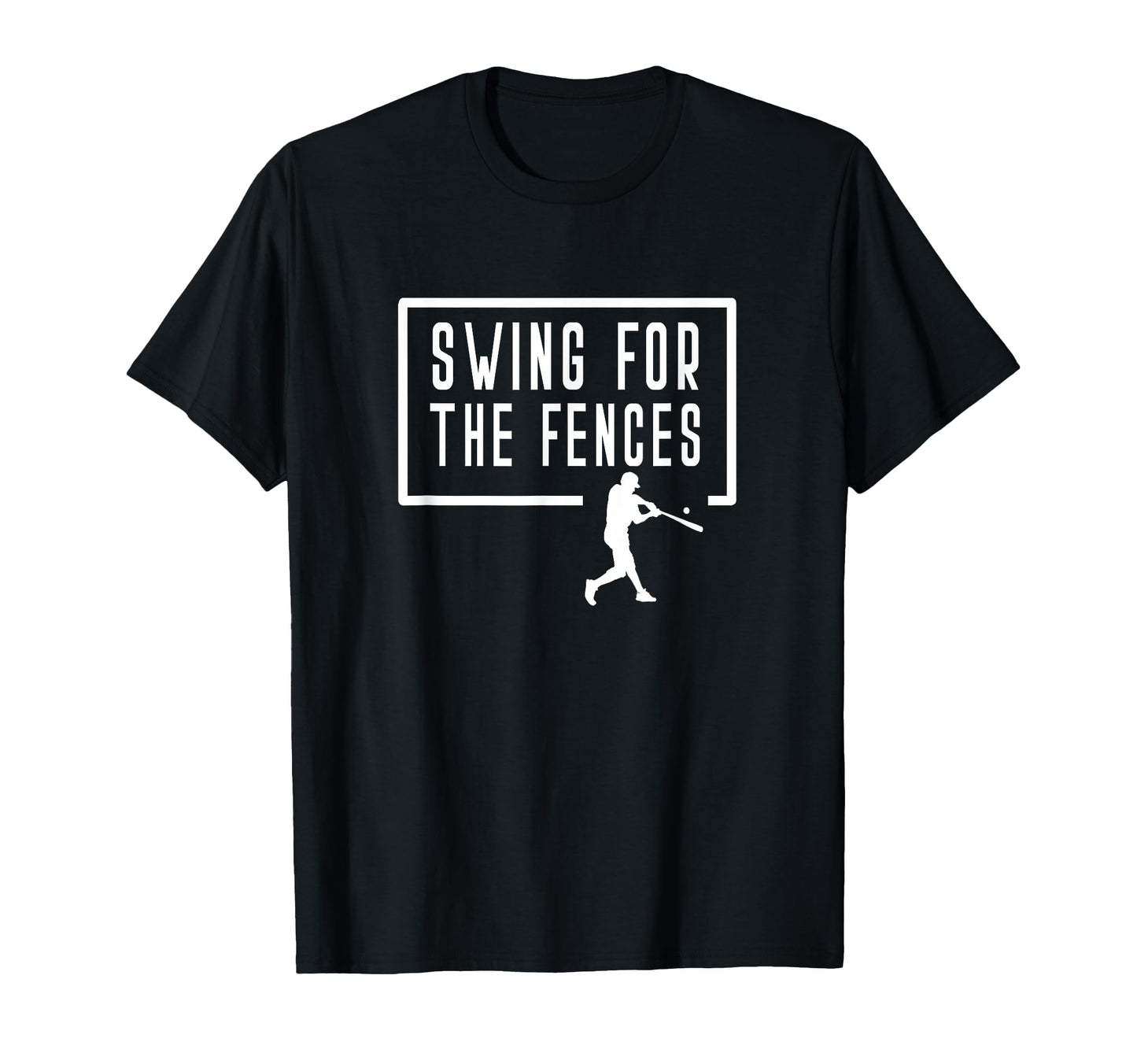 Swing Fences Baseball Batter Homerun T-Shirt - Aesthetic Graphic Men Women - T-Shirt, Sweatshirt, Hoodie