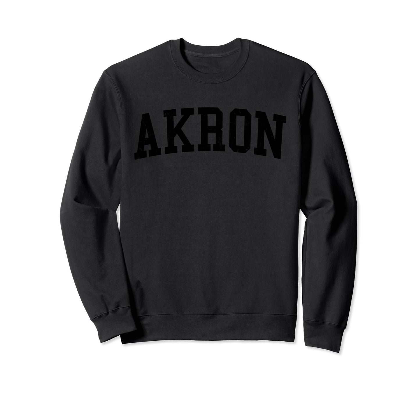 Akron Oh Distressed Black Varsity Sweatshirt - Novelty Apparel for Adults - T-Shirt, Sweatshirt, Hoodie