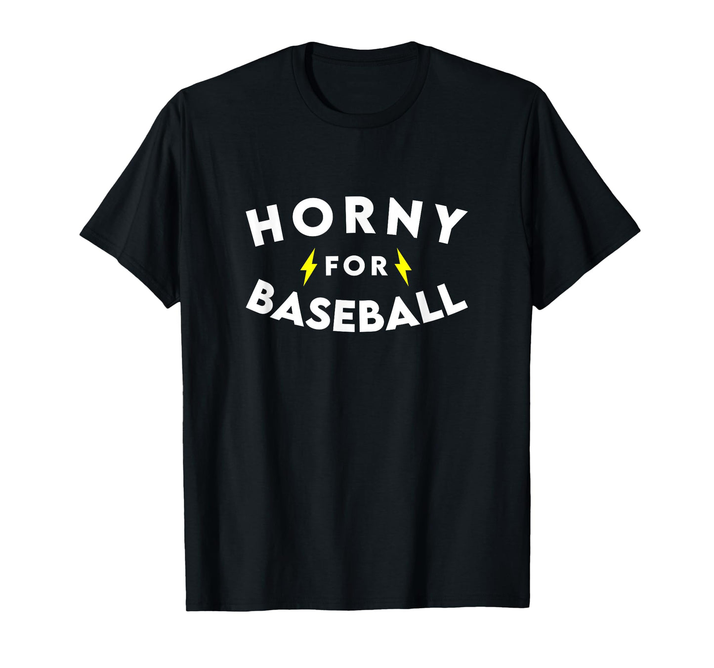 Horny Baseball Funny Sports Baseball Fans T-Shirt - Trendy Graphic Unisex - T-Shirt, Sweatshirt, Hoodie