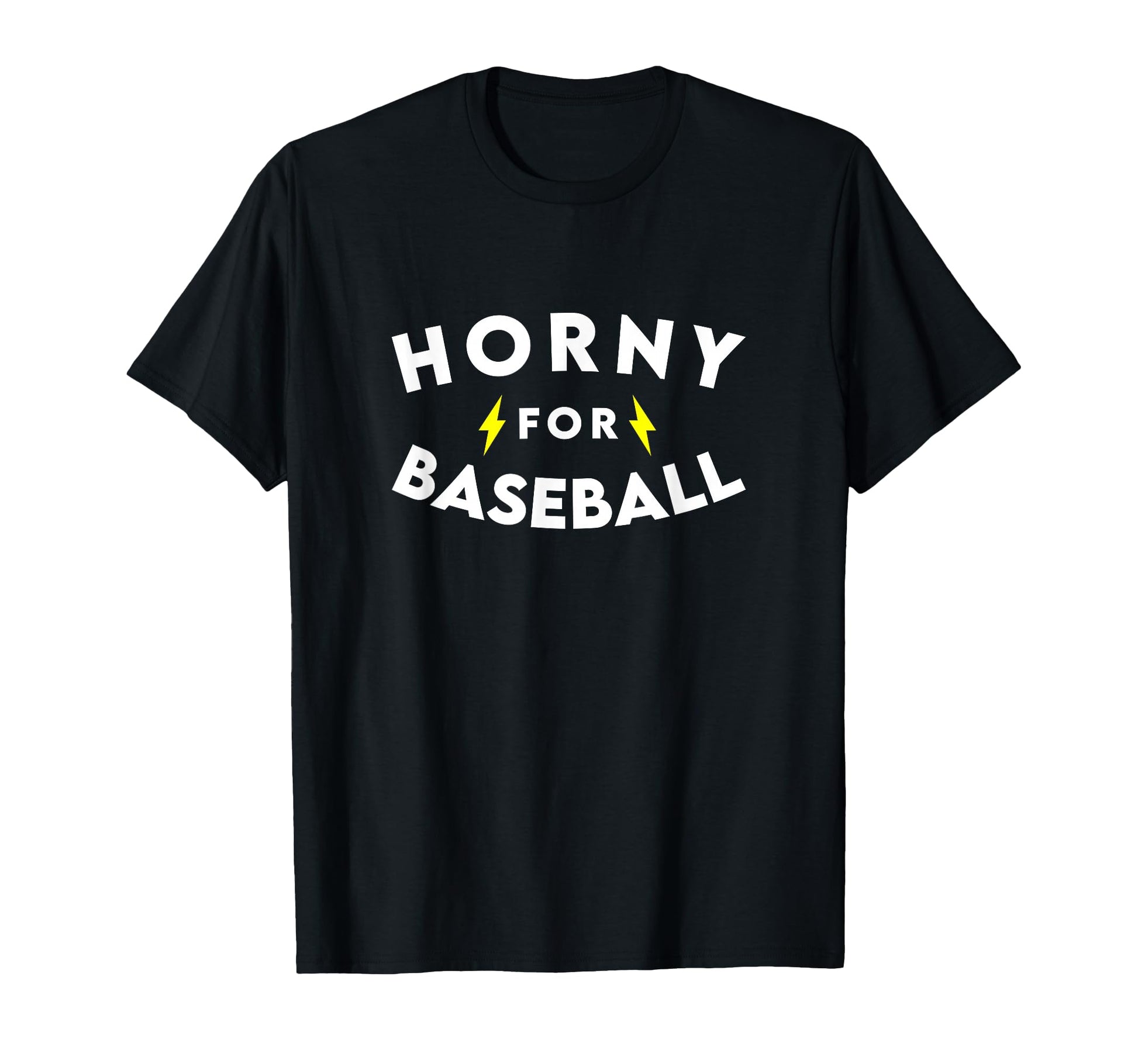 Horny Baseball Funny Sports Baseball Fans T-Shirt - Trendy Graphic Unisex - T-Shirt, Sweatshirt, Hoodie