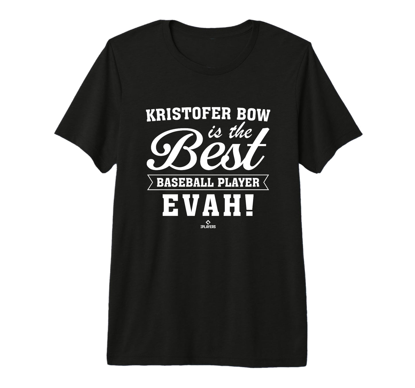 Best Evah Kristofer Bow Prospect T-Shirt - Graphic Print Men Women - T-Shirt, Sweatshirt, Hoodie