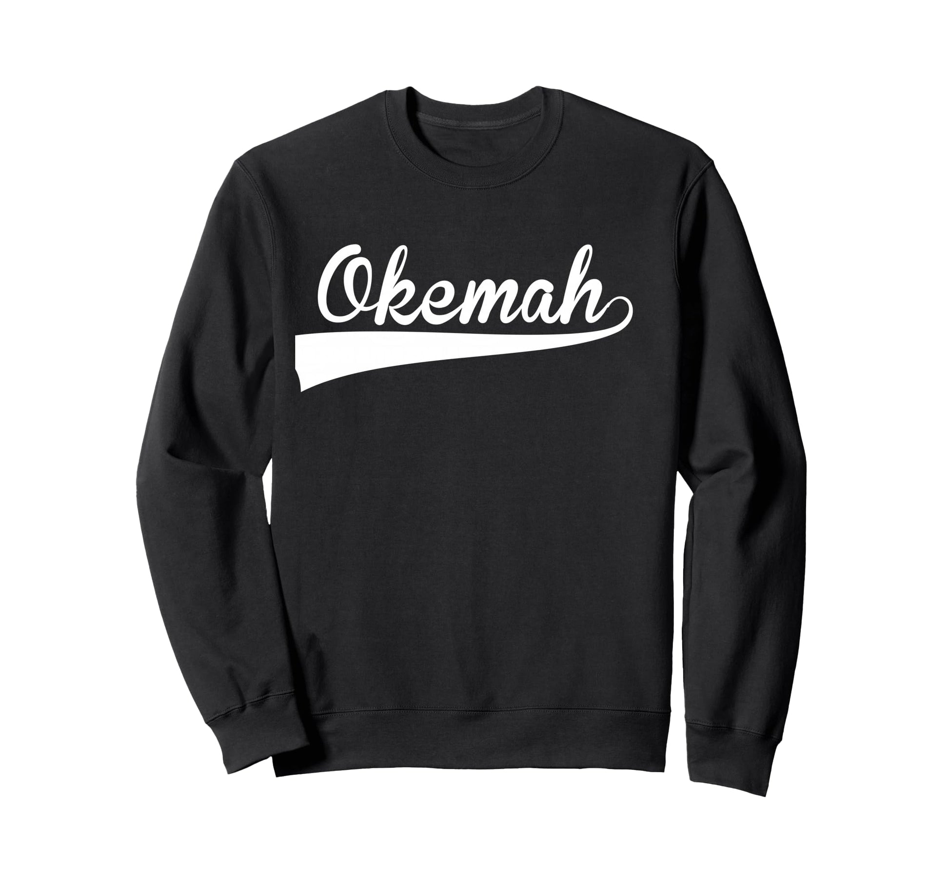 Okemah Baseball Font Sweatshirt - Custom Art Print for Adults - T-Shirt, Sweatshirt, Hoodie