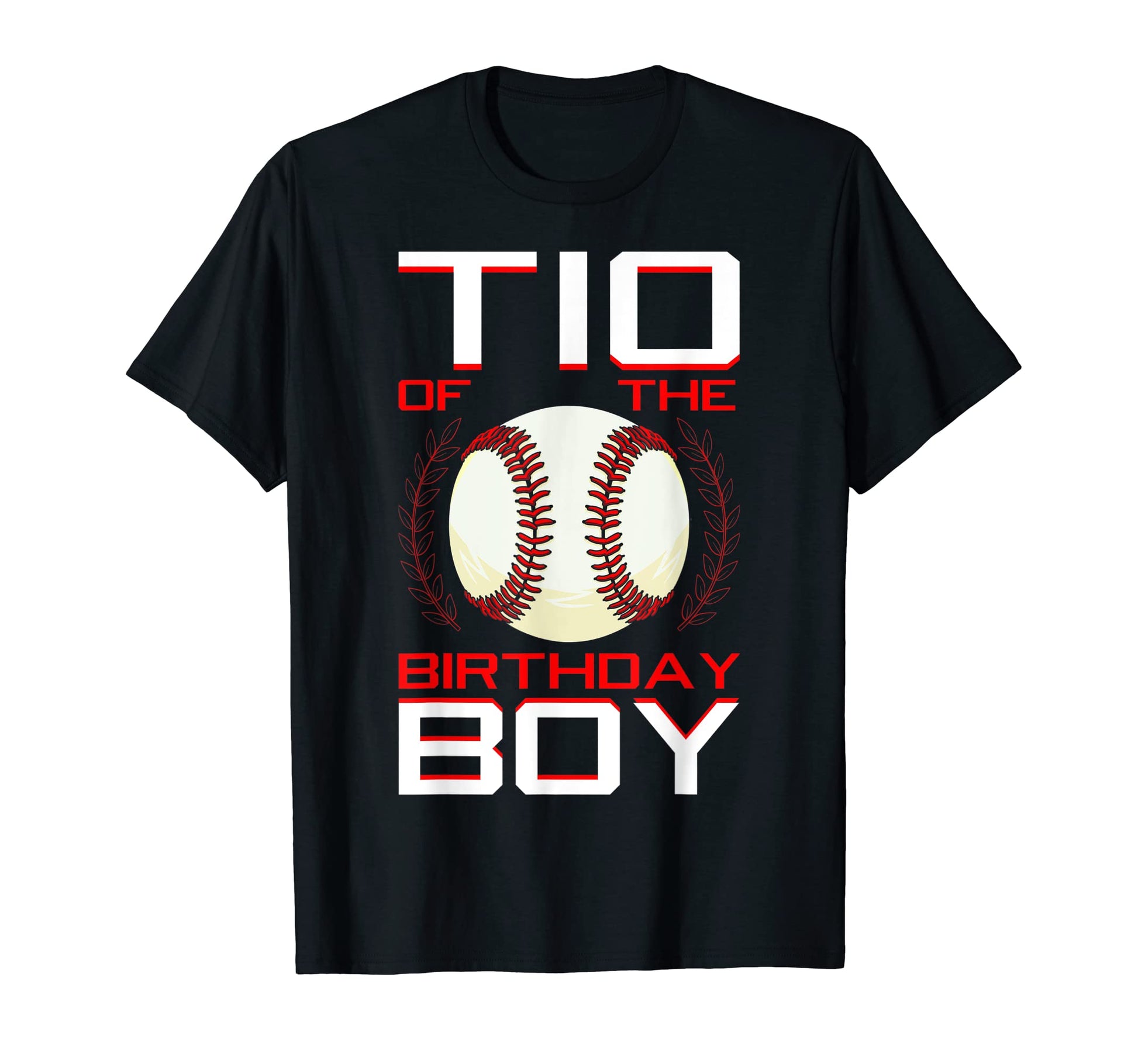 Tio Birthday Baseball Theme Bday Party T-Shirt - Novelty Apparel Unisex - T-Shirt, Sweatshirt, Hoodie