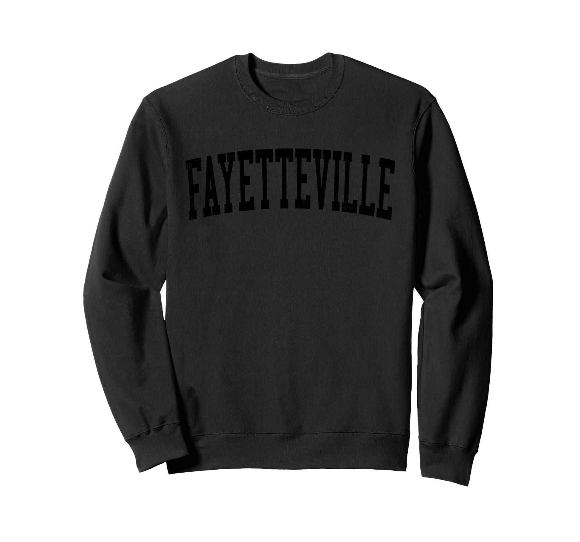 Fayetteville Ar Distressed Sweatshirt - Casual Everyday Wear Men Women - T-Shirt, Sweatshirt, Hoodie