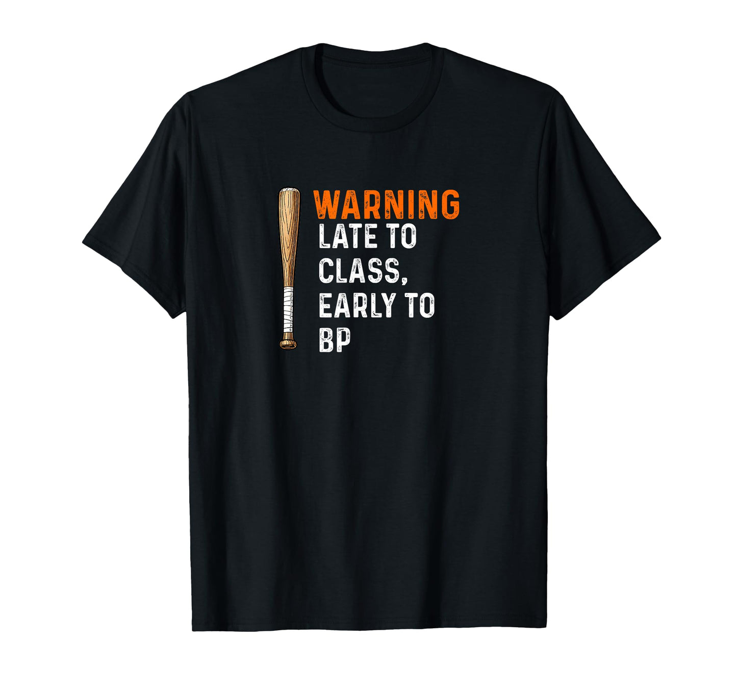Warning Late To Class Early To Bp T-Shirt - Casual Everyday Wear Men Women - T-Shirt, Sweatshirt, Hoodie