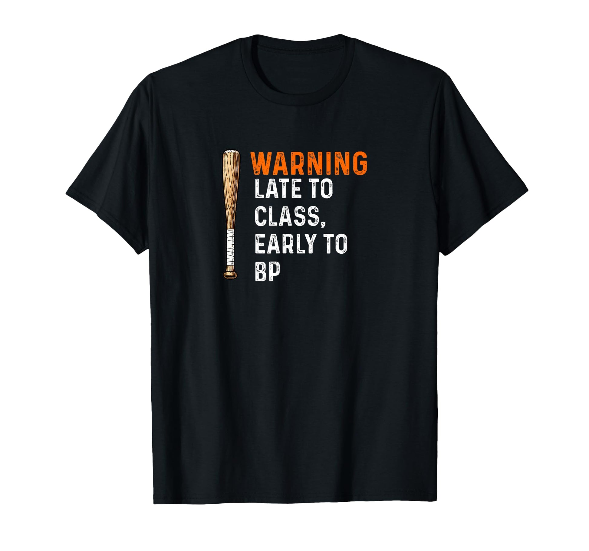 Warning Late To Class Early To Bp T-Shirt - Casual Everyday Wear Men Women - T-Shirt, Sweatshirt, Hoodie