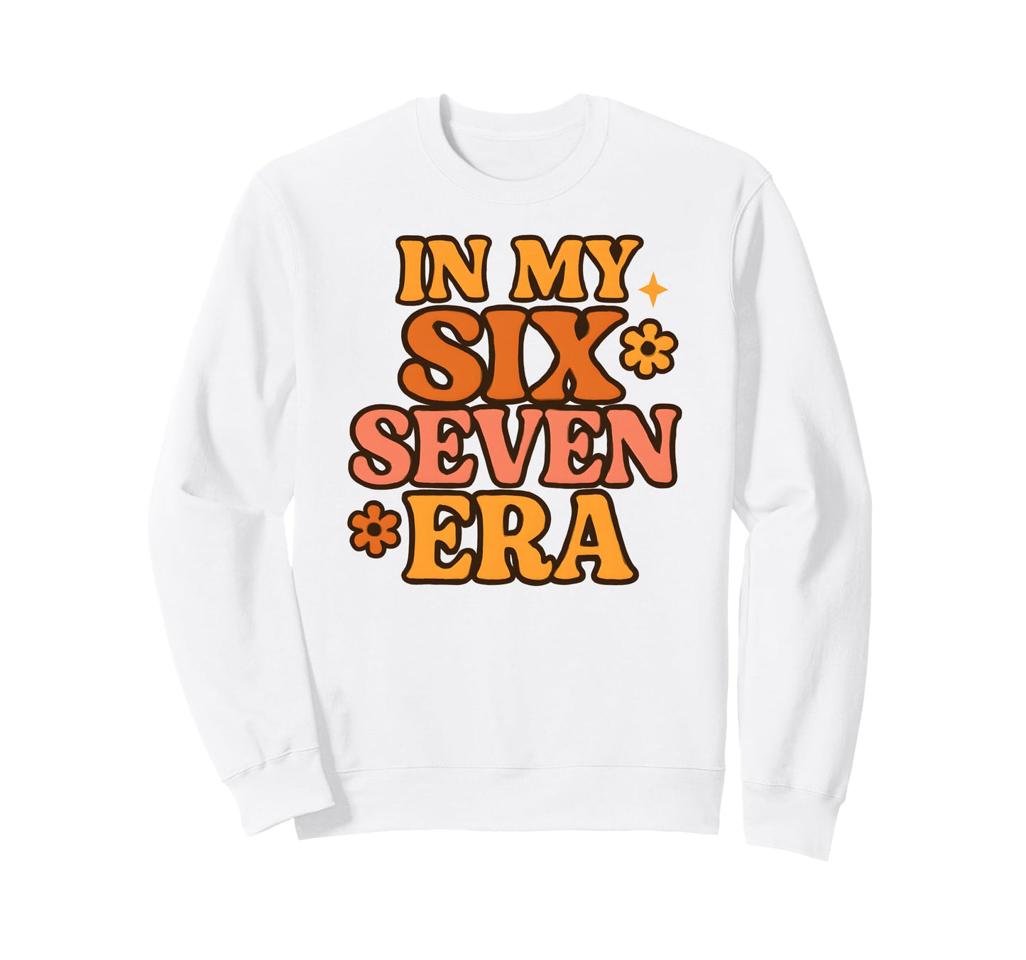 My Six Seven Era Funny Groovy Italian Sweatshirt - Graphic Print Unisex - T-Shirt, Sweatshirt, Hoodie