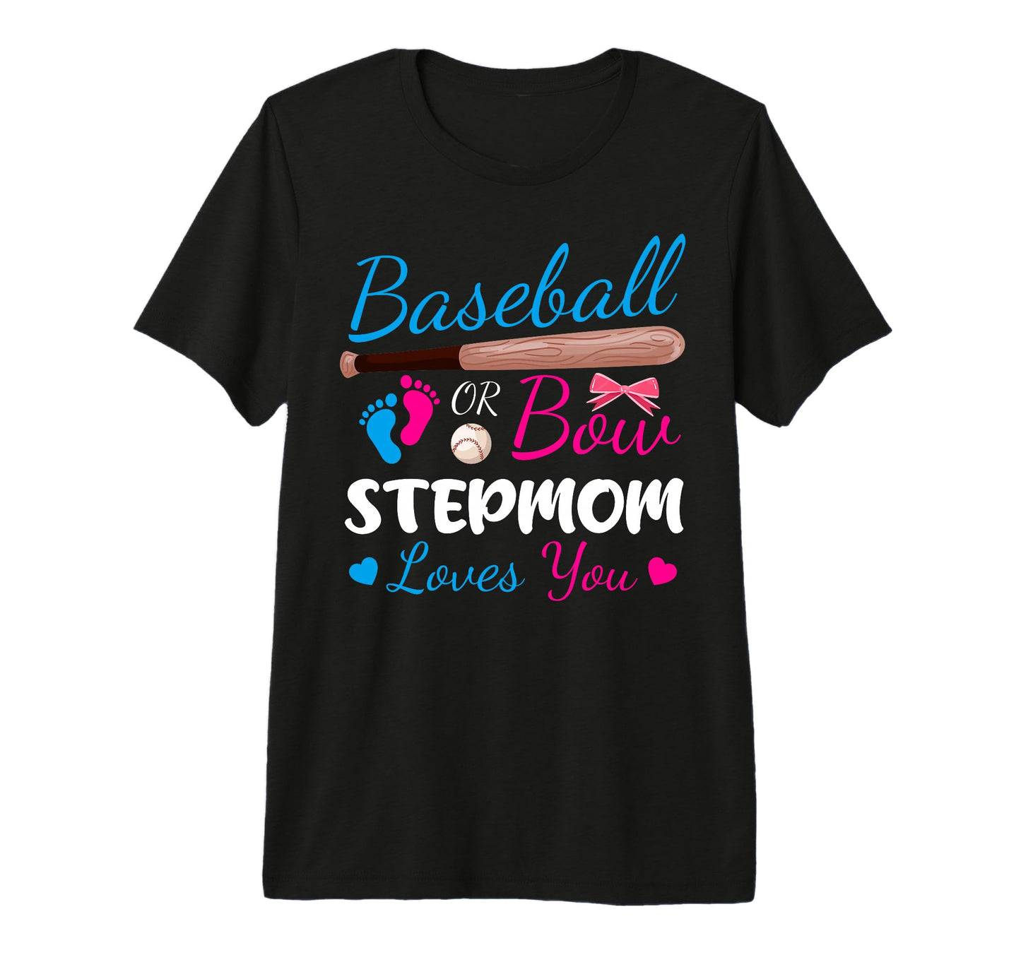 Baseball Or Bow Stepmom Loves You Proud T-Shirt - Aesthetic Graphic Unisex - T-Shirt, Sweatshirt, Hoodie
